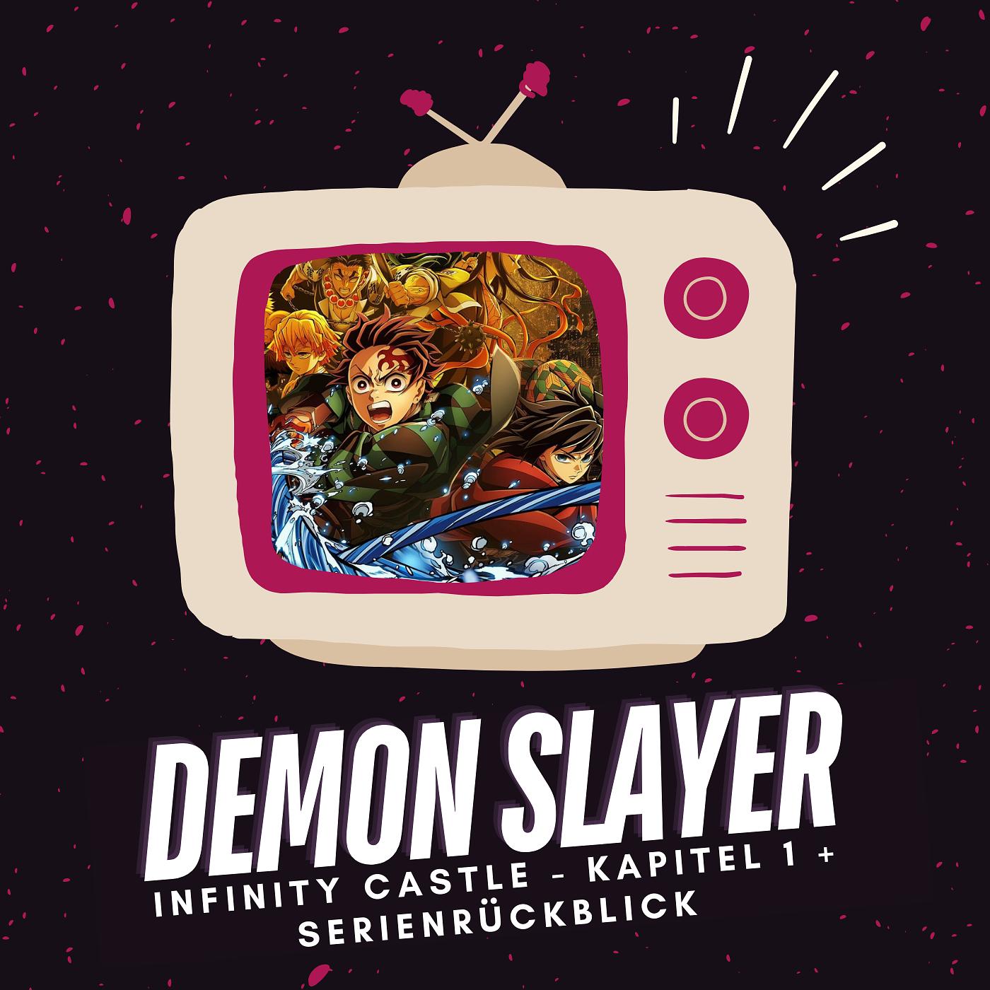 Demon Slayer | Infinity Castle & Serienrückblick im Fokus