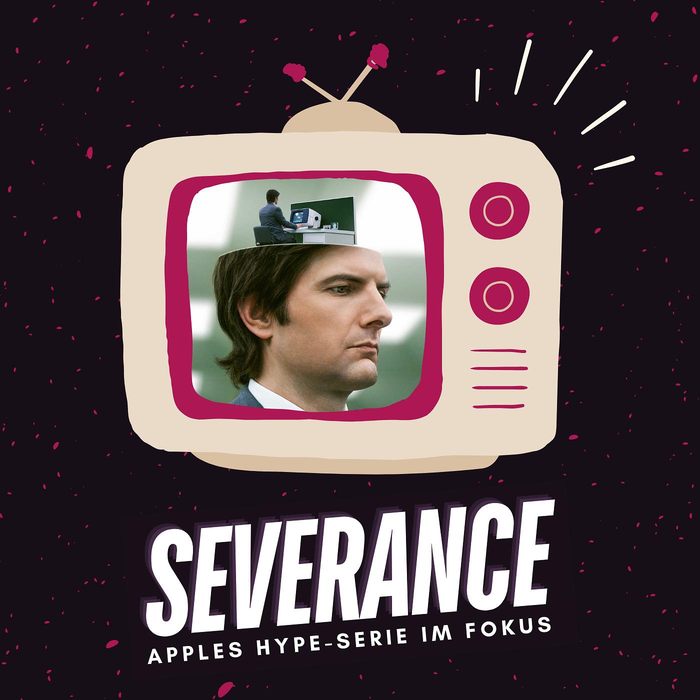 Severance | Apple TVs Hype-Serie im Fokus episode artwork