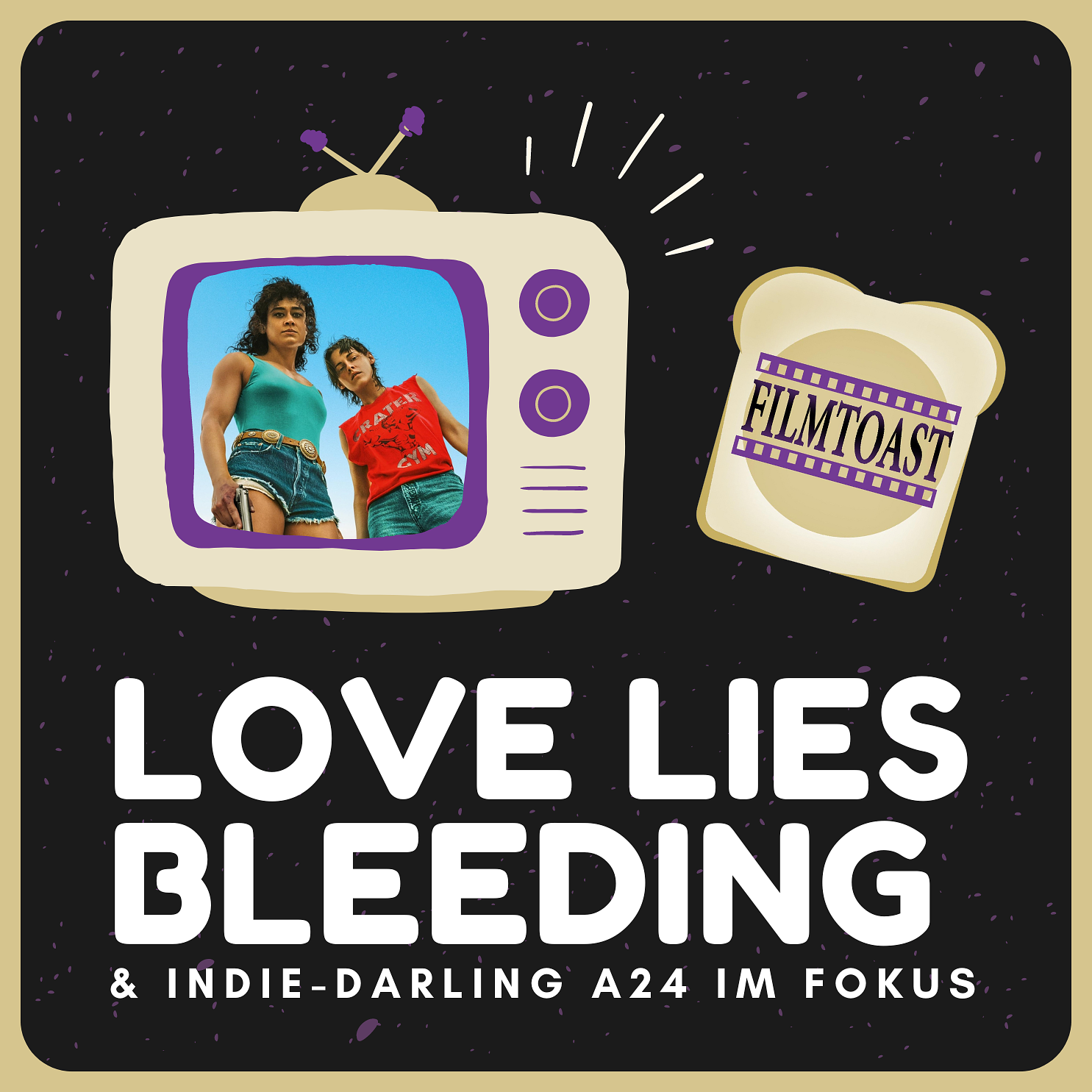 Love Lies Bleeding & A24 im Fokus episode artwork