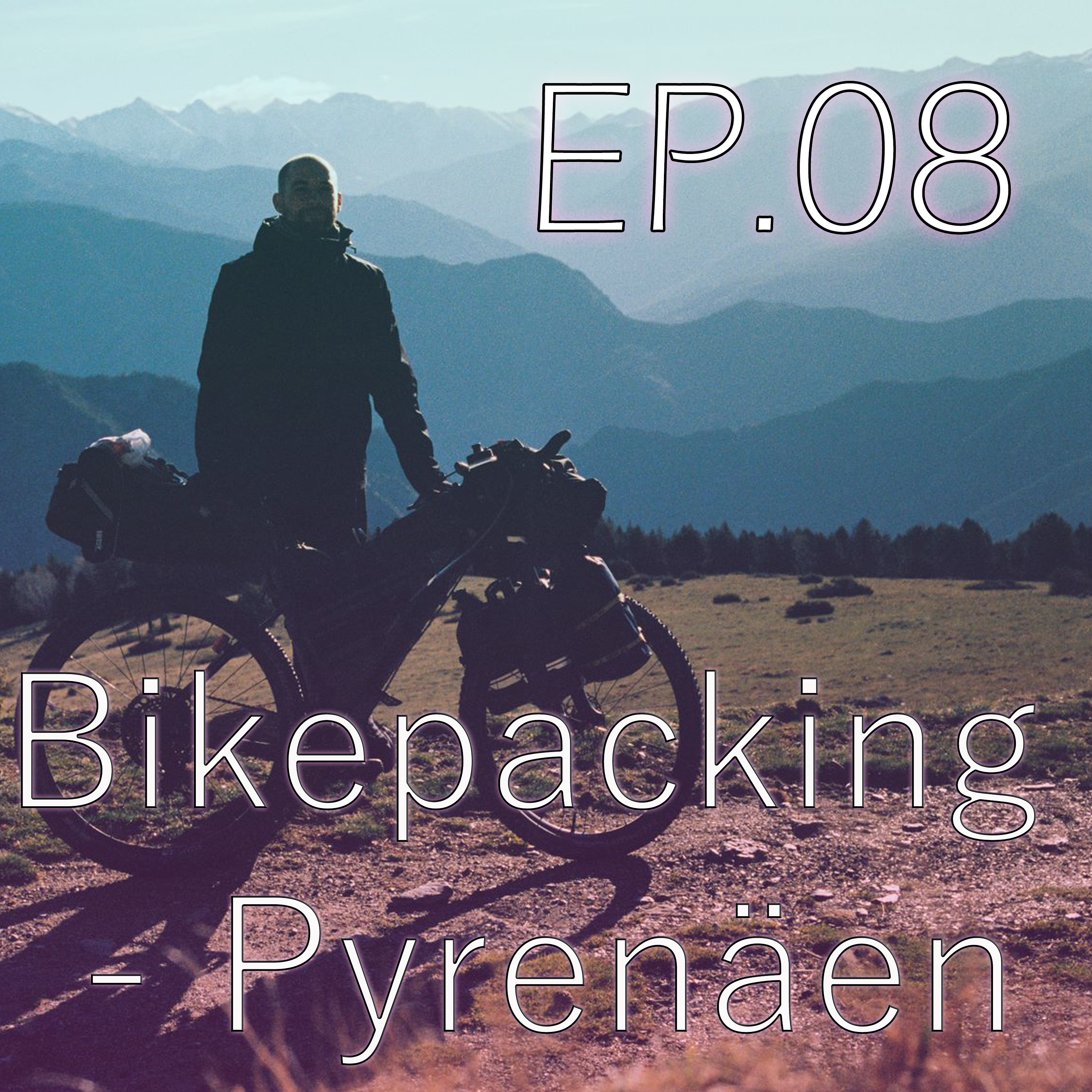 Folge 8 - Bikepacking durch die Pyrenäen mit Max episode artwork
