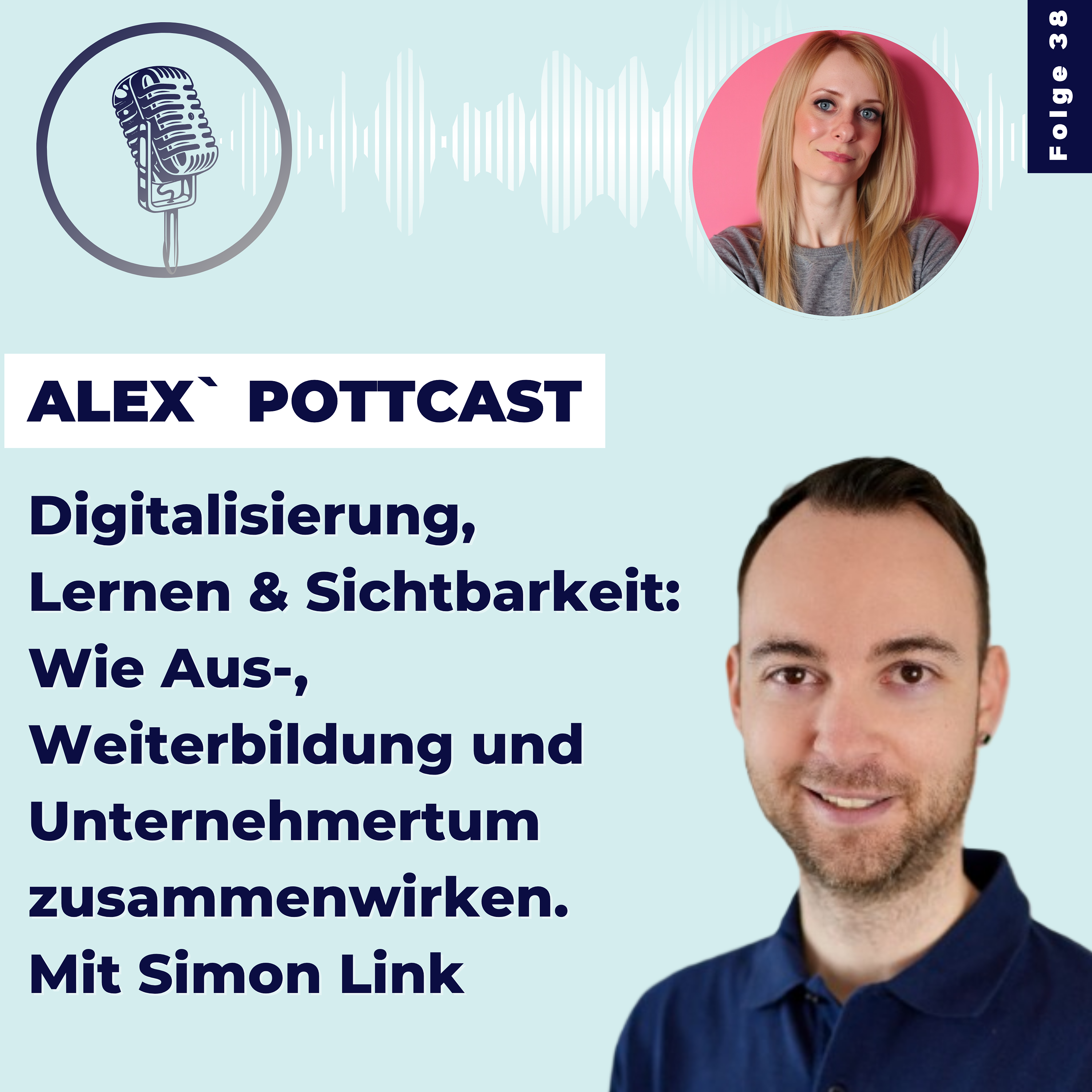#38 Digitalisierung, Lernen & Sichtbarkeit: Wie Aus‑, Weiterbildung und Unternehmertum zusammenwirken episode artwork