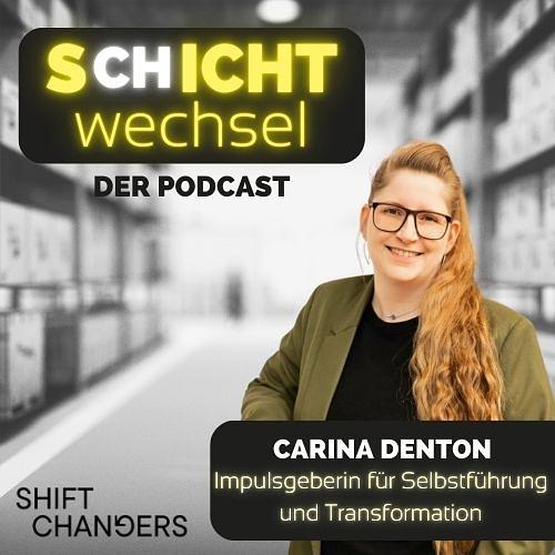 057 Selbstführung auf dem Shopfloor: Braucht es das überhaupt? - Interview mit Carina Denton von CaD Consulting and Development