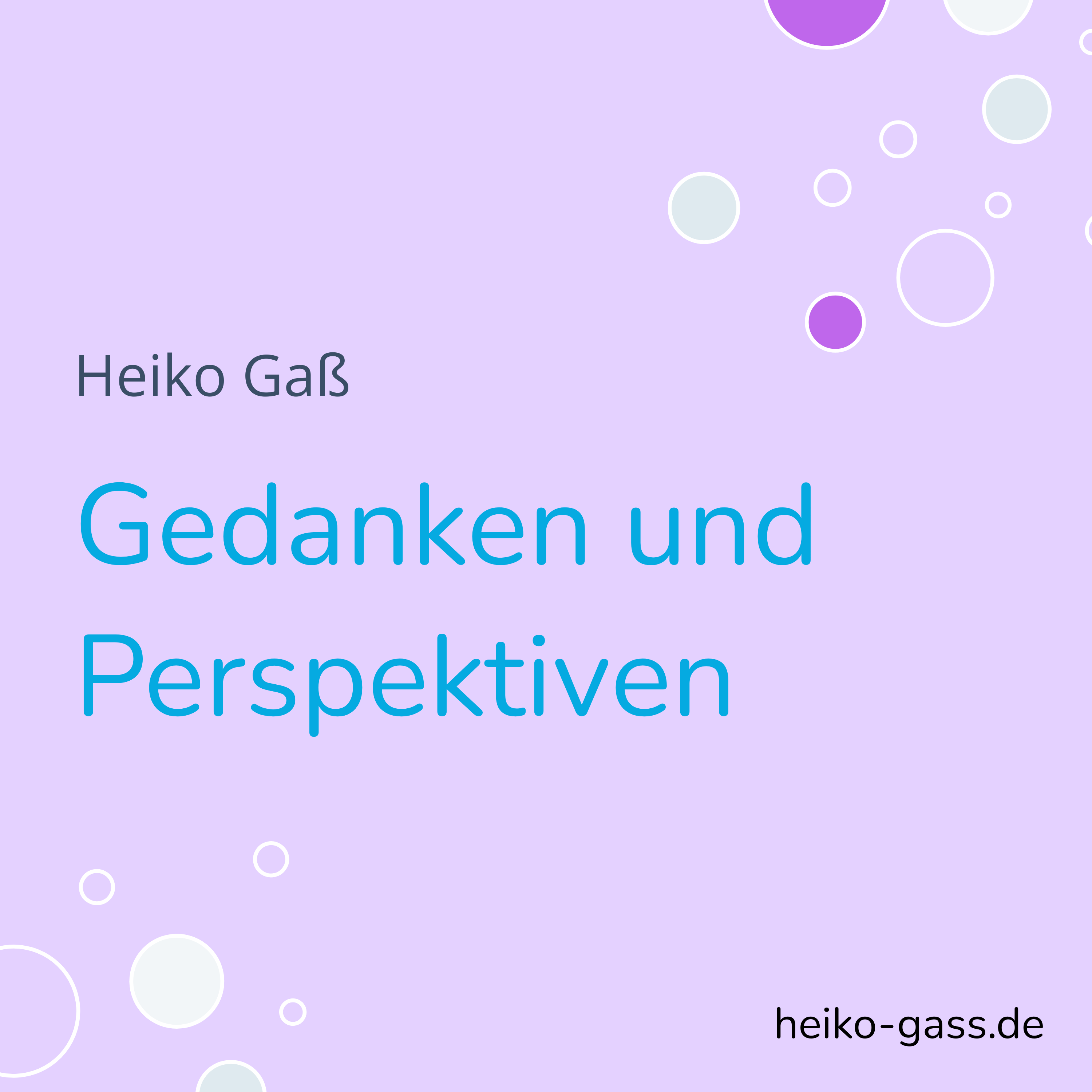 Gedanken und Perspektiven – Heiko Gaß