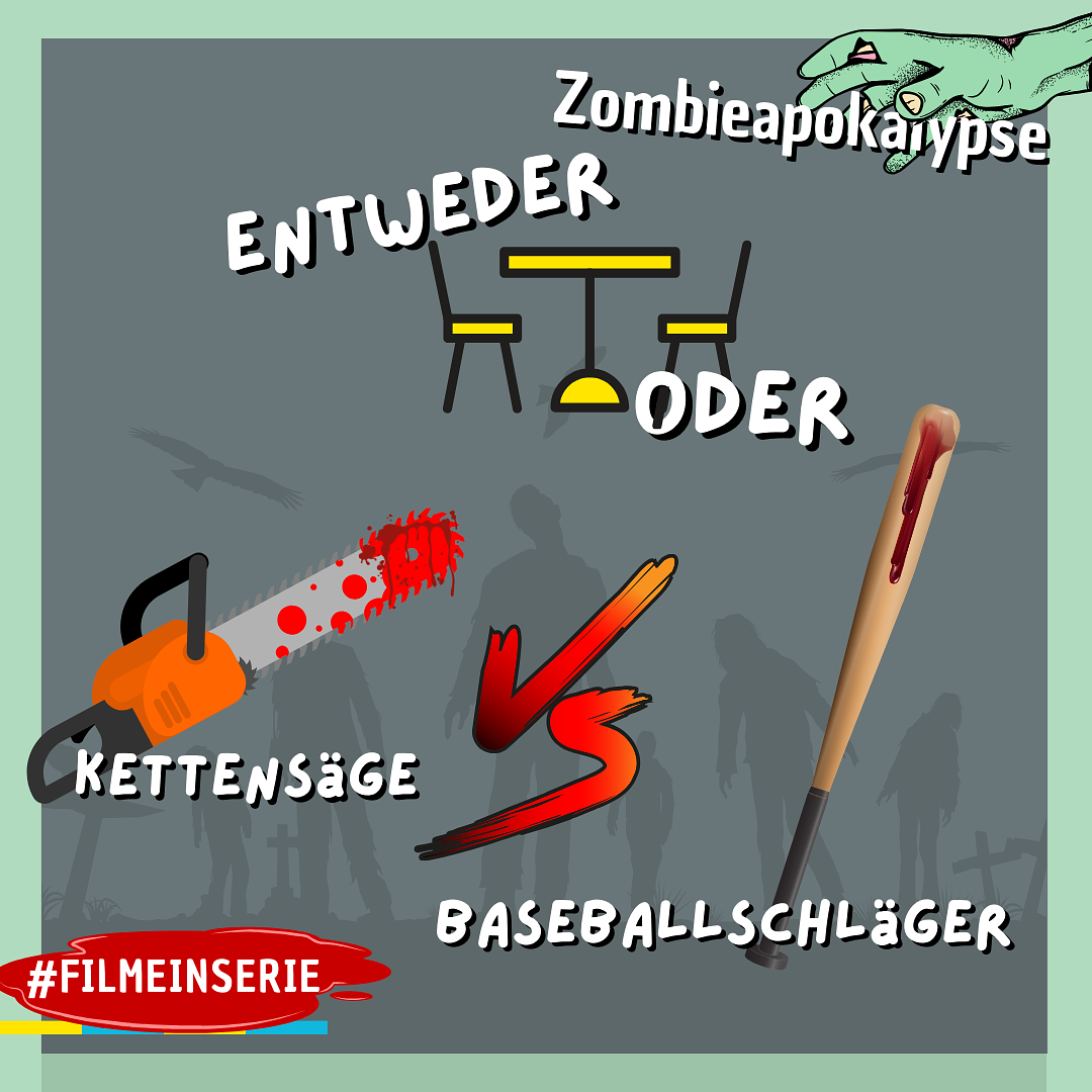 Kettensäge ODER Baseballschläger - Entweder oder Zombieapokalypsenszenario (#115)
