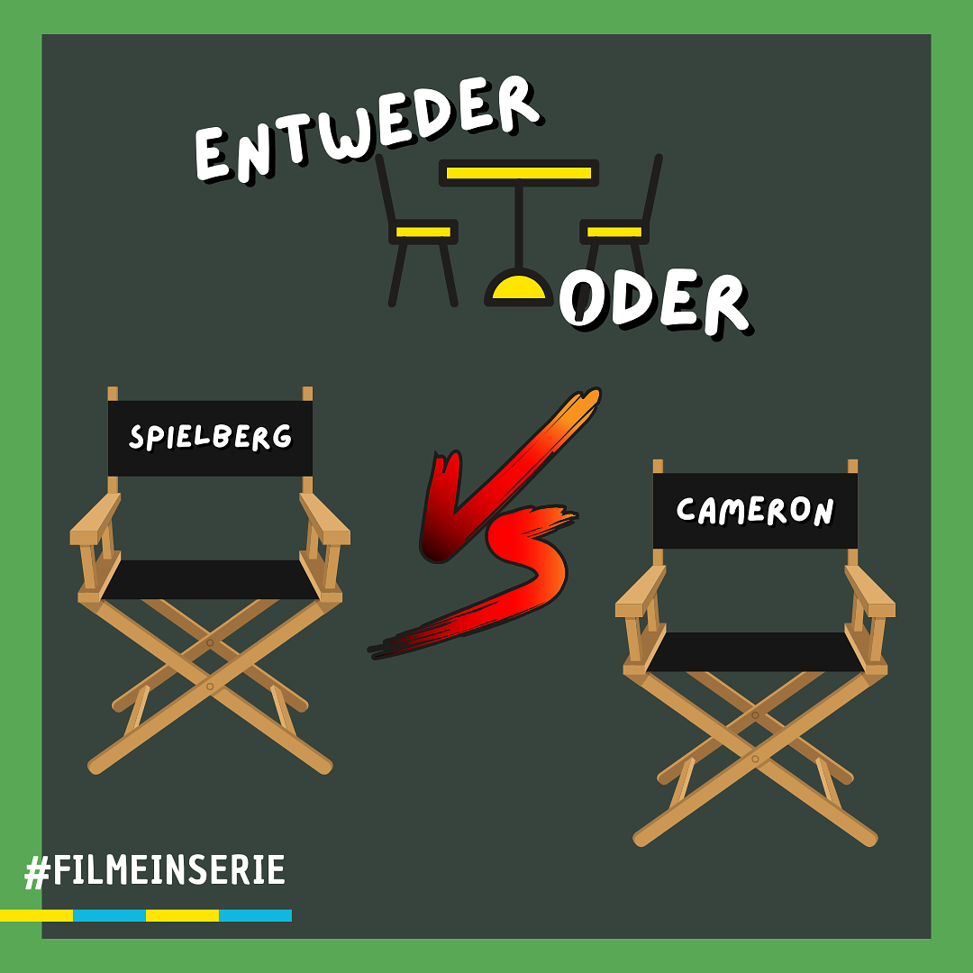 Steven Spielberg ODER James Cameron - Entweder oder (#136)