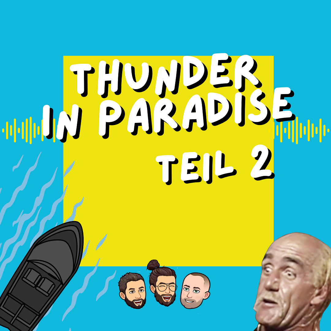 Thunder in Paradise - Folge 2 - Die Schatzinsel (#46) episode artwork