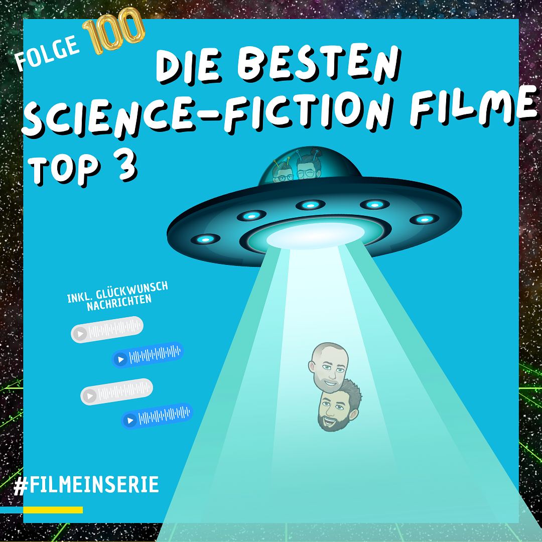 Die besten Science Fiction Filme - Top3 - Jubiläumsfolge (#100)
