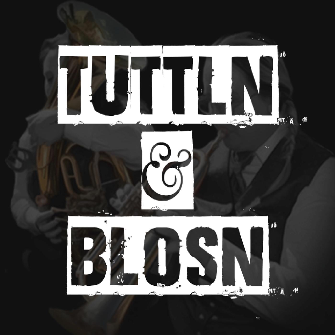Tuttln & Blosn