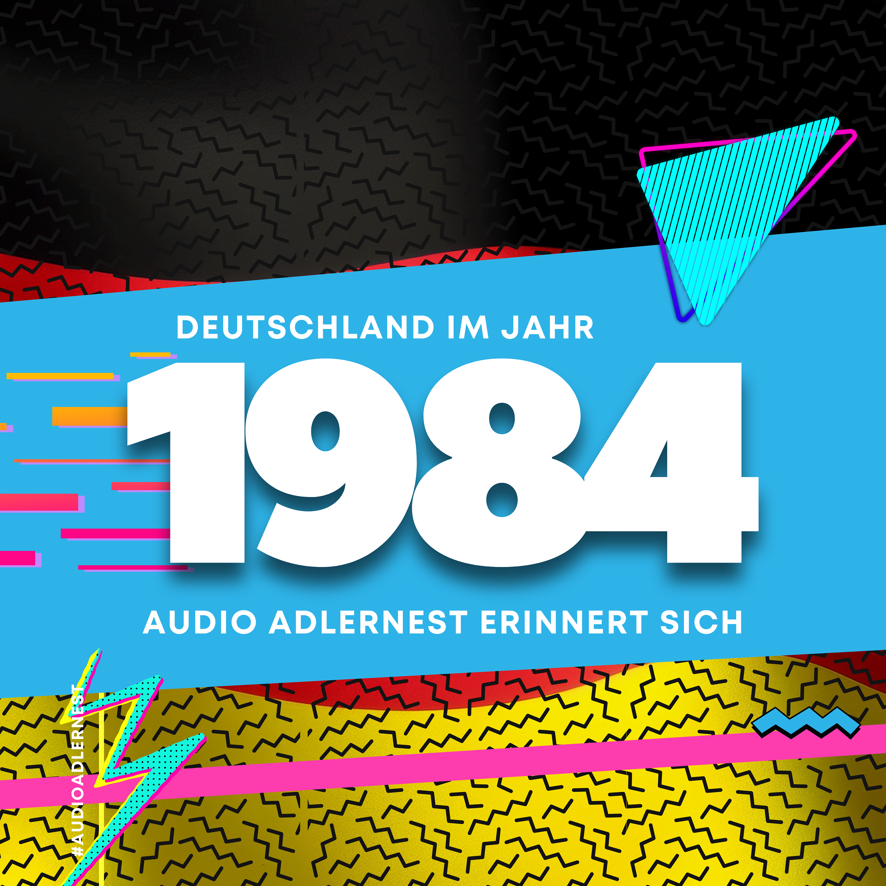 Deutschland im Jahr 1984 - Audio Adlernest erinnert sich (#128)