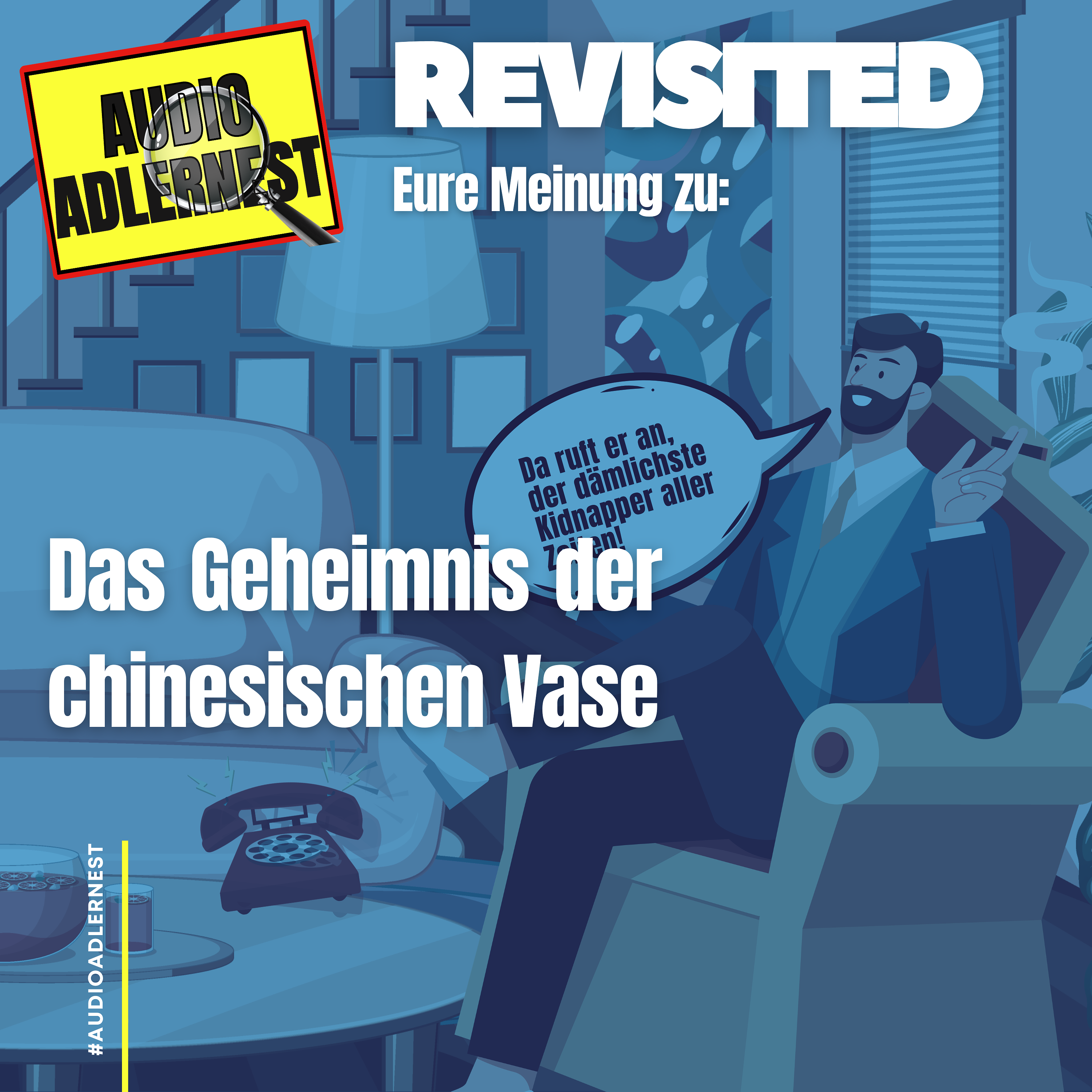 Revisited - Eure Meinung zu Folge 20 - Das Geheimnis der chinesischen Vase - Audio Adlernest (#138)