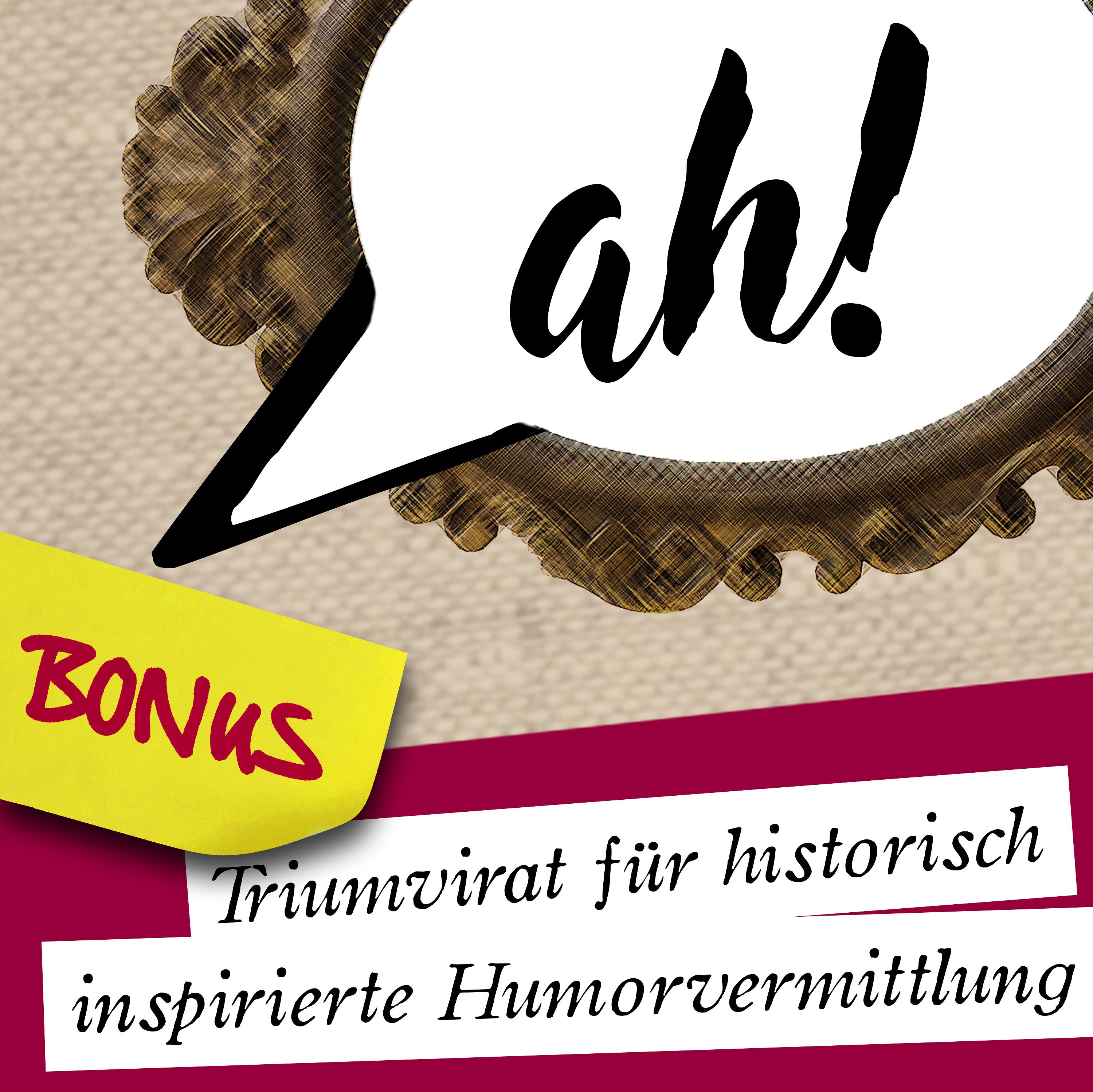 Ach? Triumvirat für historisch inspirierte Humorvermittlung