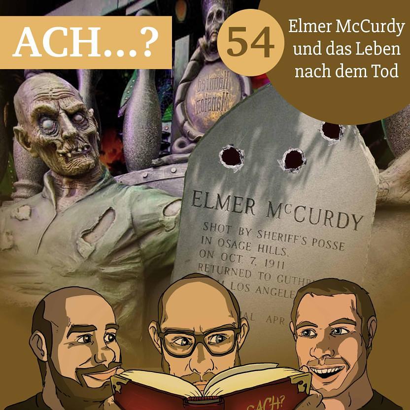 54 – Elmer McCurdy und das Leben nach dem Tod episode artwork