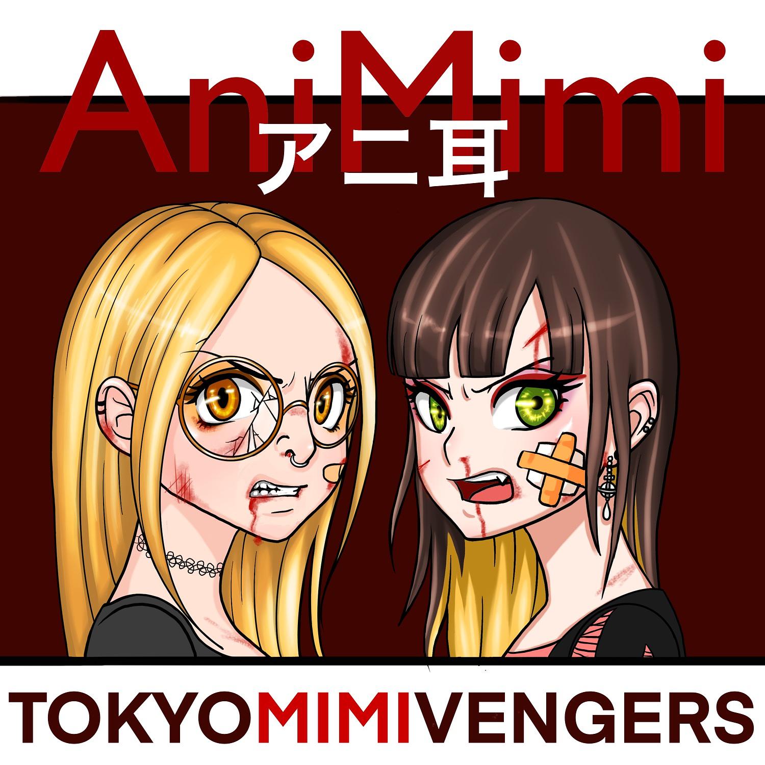 Tokyo MimiVengers EP15: Odds and Ends, Anyone's Guess, Enter the Stage & Break Up episode artwork
