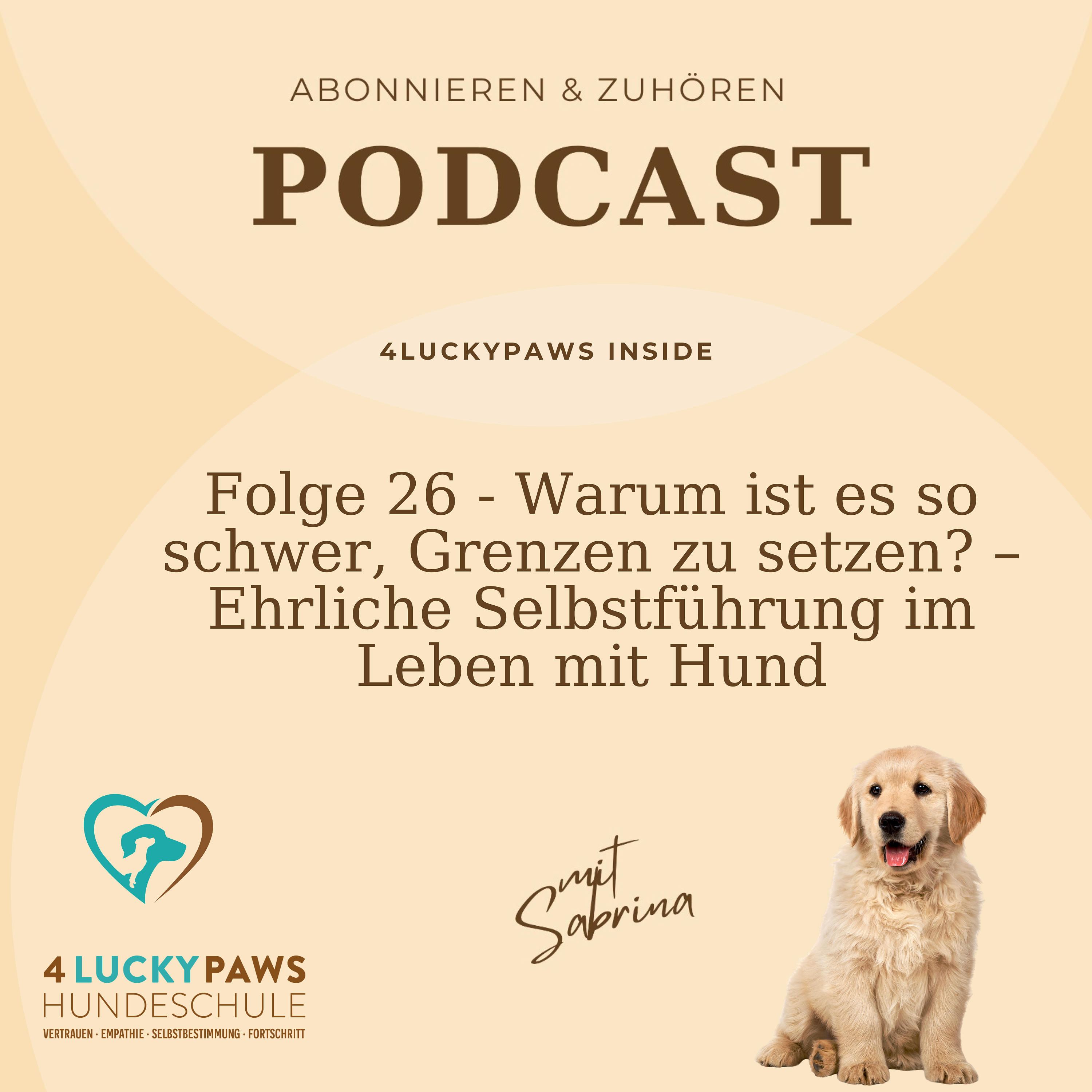 Folge 26 - Warum ist es so schwer, Grenzen zu setzen? – Ehrliche Selbstführung im Leben mit Hund episode artwork