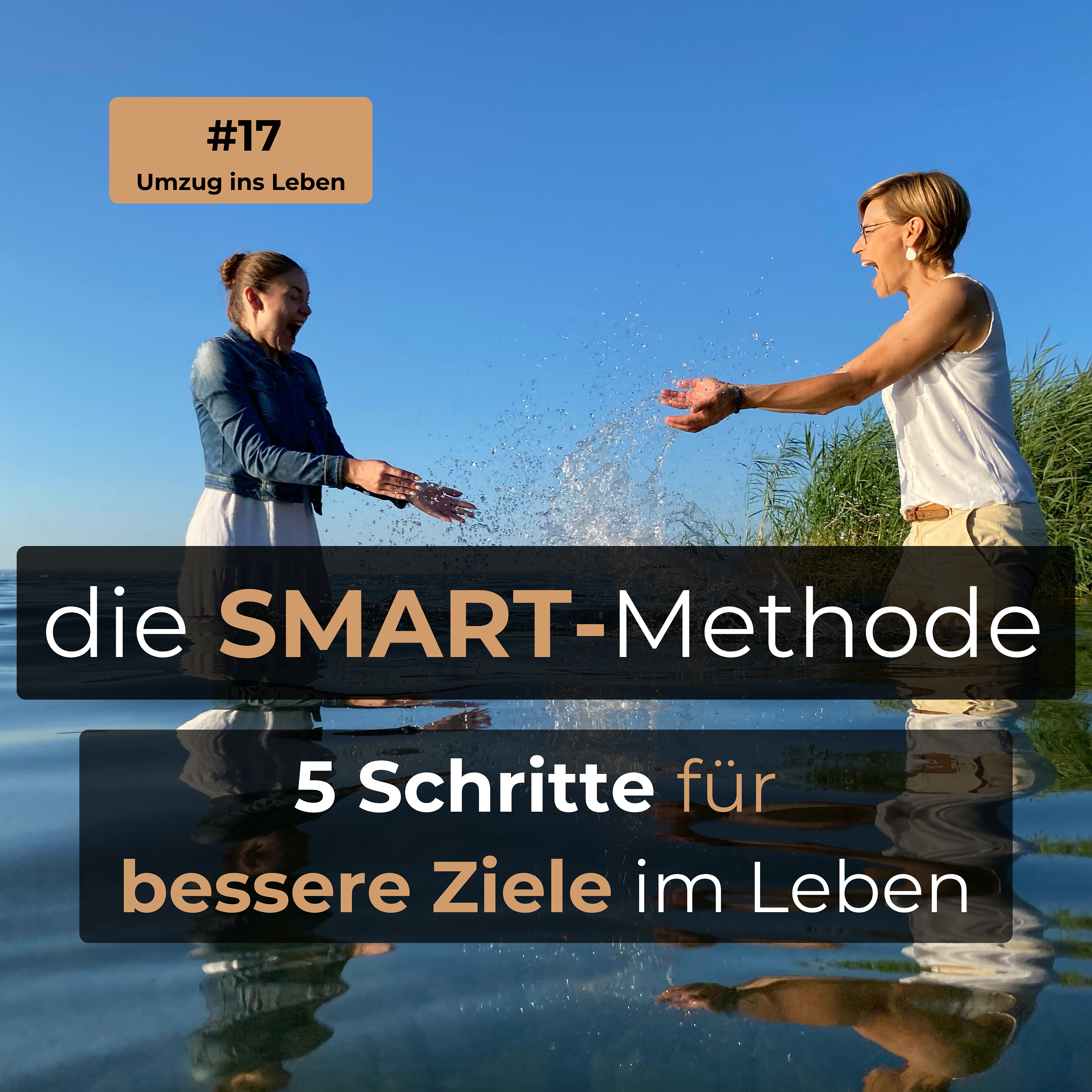 #17 SMART-Methode, 5 Schritte für bessere Ziele im Leben episode artwork