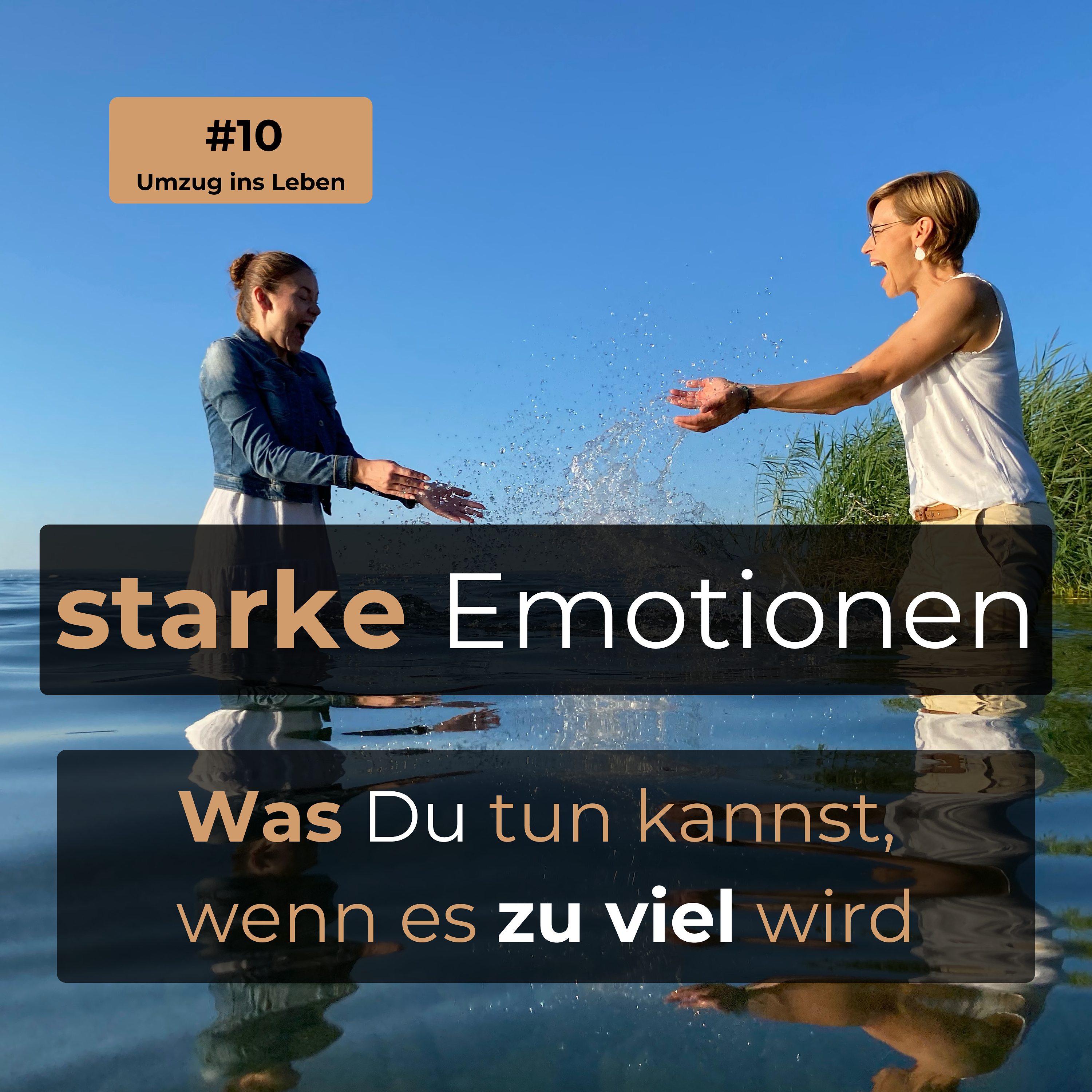 #10 Starke Emotionen - Was Du tun kannst, wenn Dir Deine Emotionen zu viel werden episode artwork