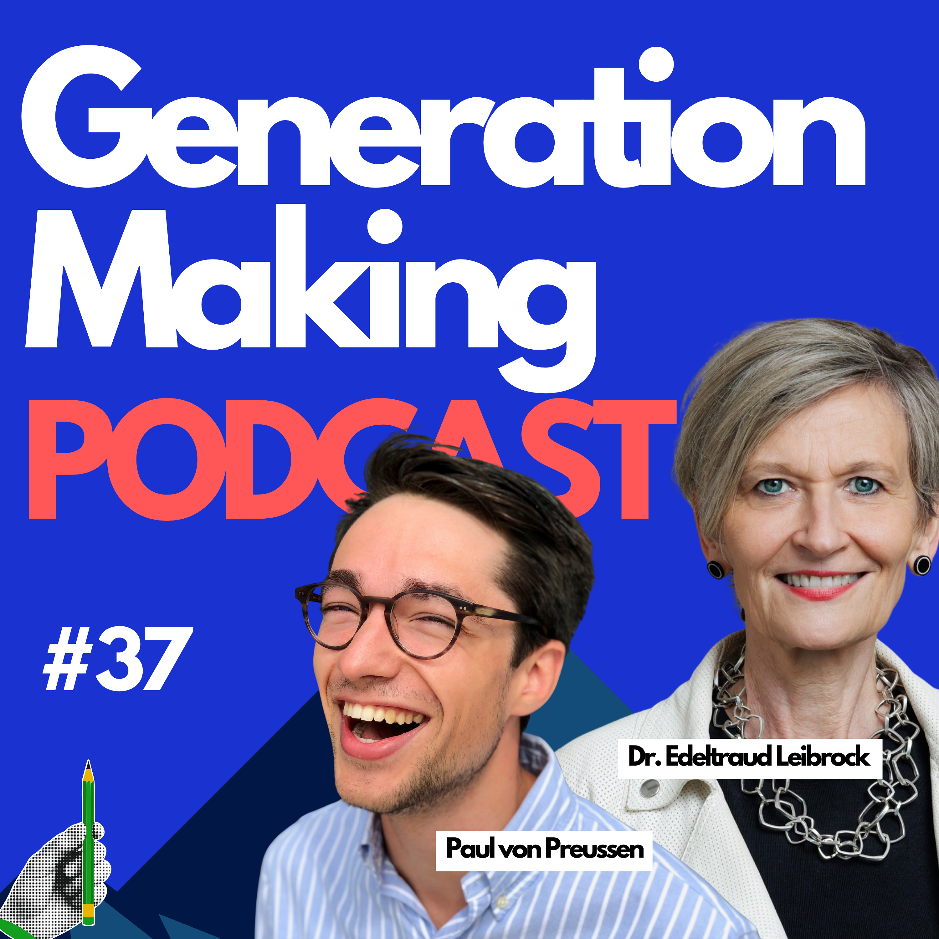 Dr. Edeltraud Leibrock: Global Managing Director bei Roland Berger & Paul von Preussen: Gründer von Digital 8 - Wie geht erfolgreiche Karrieregestaltung in der heutigen Zeit? episode artwork