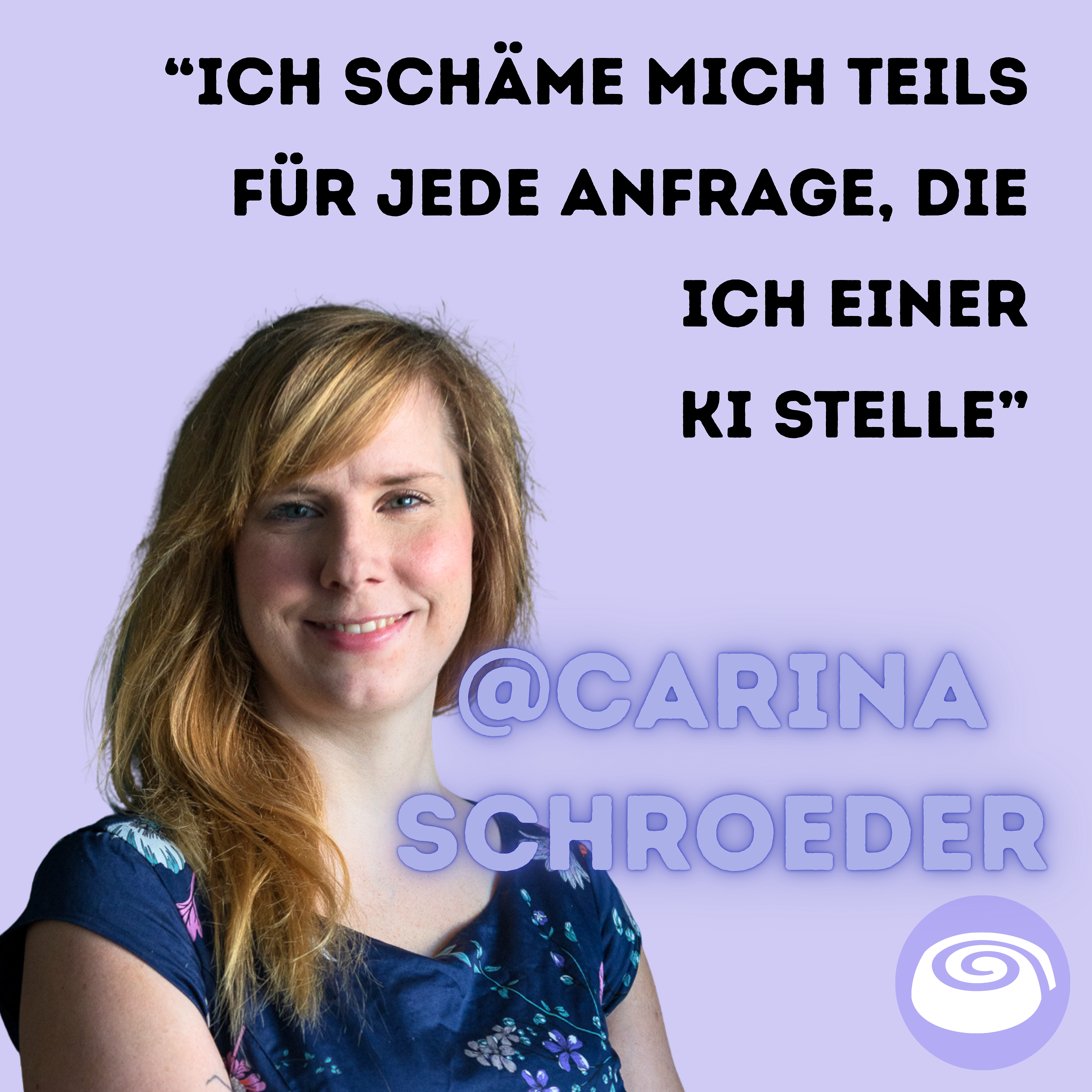 Wer steht hinter riesiger KI, Carina Schroeder? episode artwork