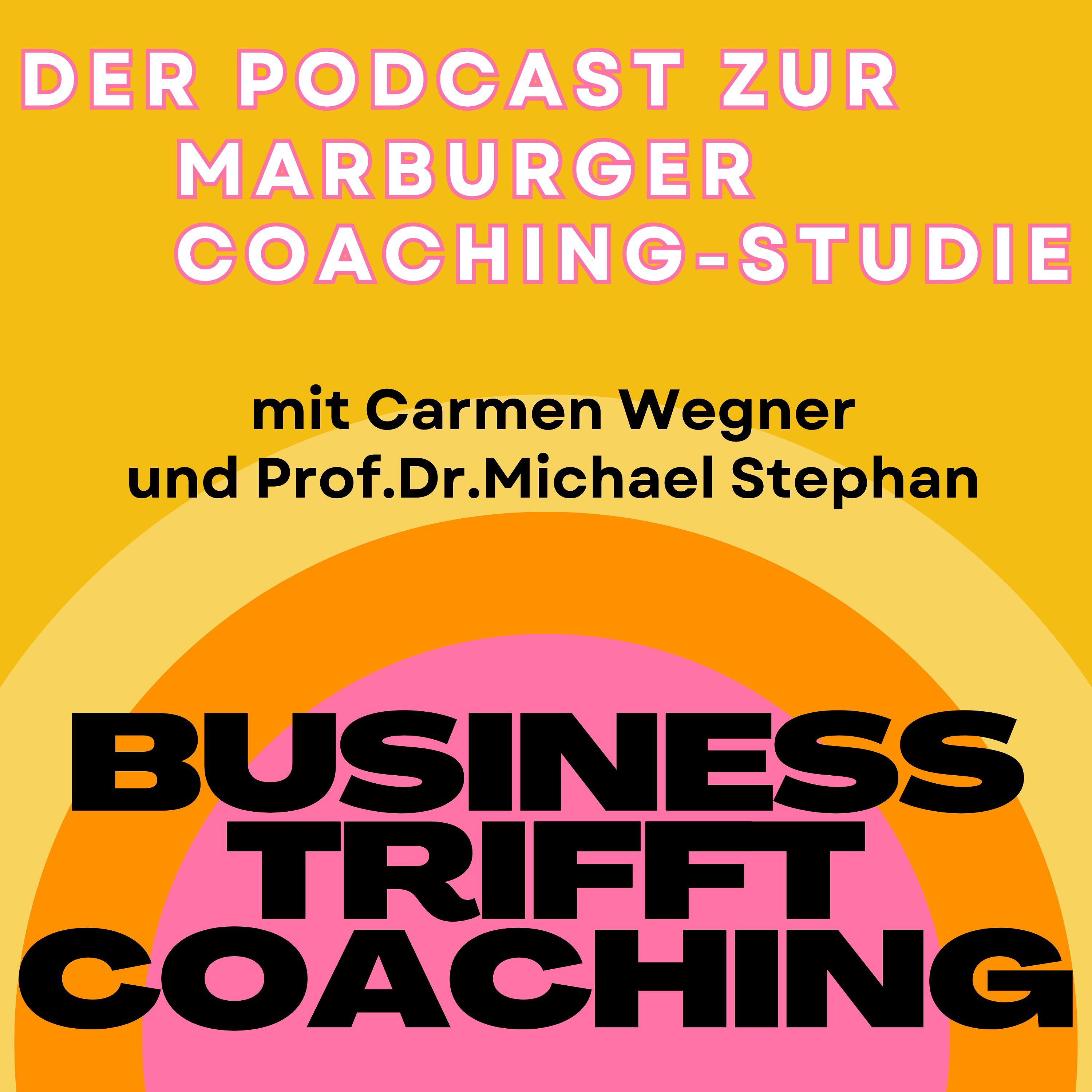 Business trifft Coaching. Der Podcast zur Marburger Coachingstudie