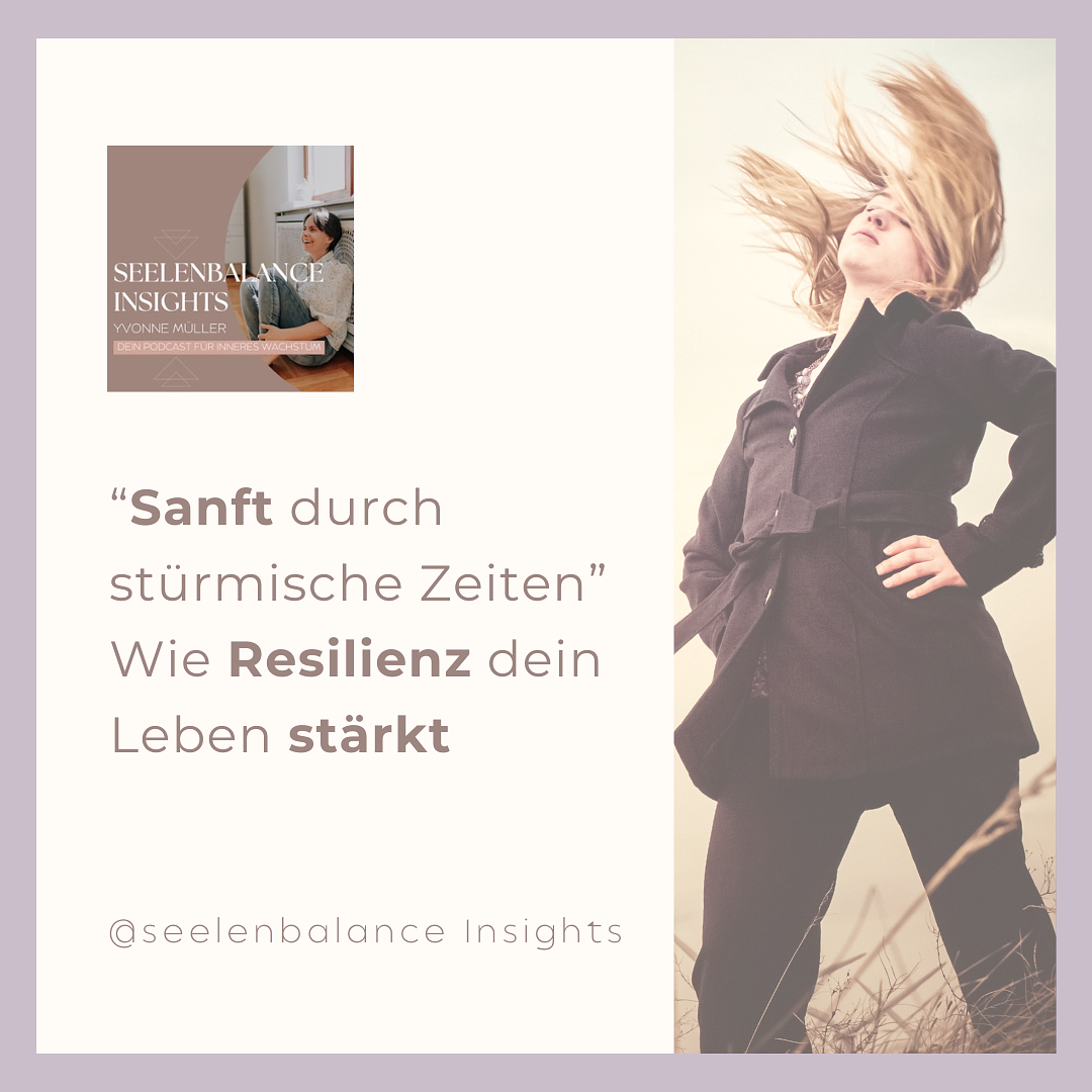 Sanft durch stürmische Zeiten: Wie Resilienz dein Leben stärkt episode artwork