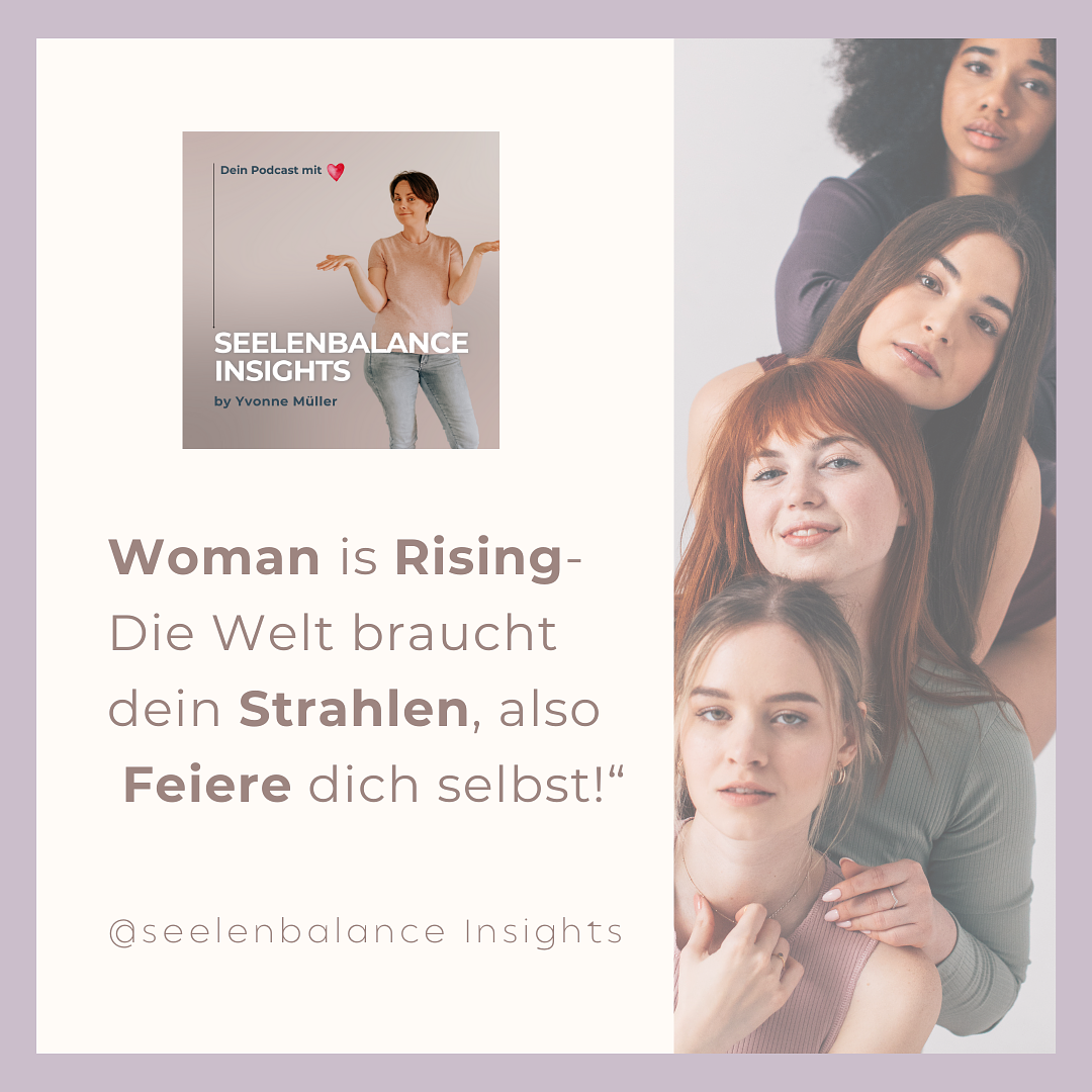 Woman is Rising- Die Welt braucht dein Strahlen, also Feiere dich selbst!“ episode artwork
