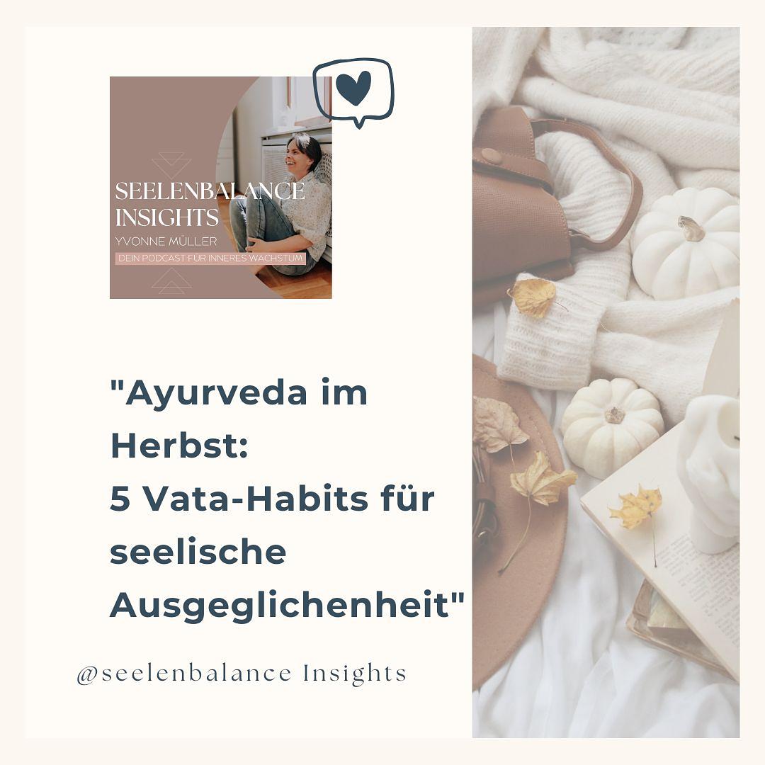 "Ayurveda im Herbst: 5 Vata-Habits für seelische Ausgeglichenheit" episode artwork
