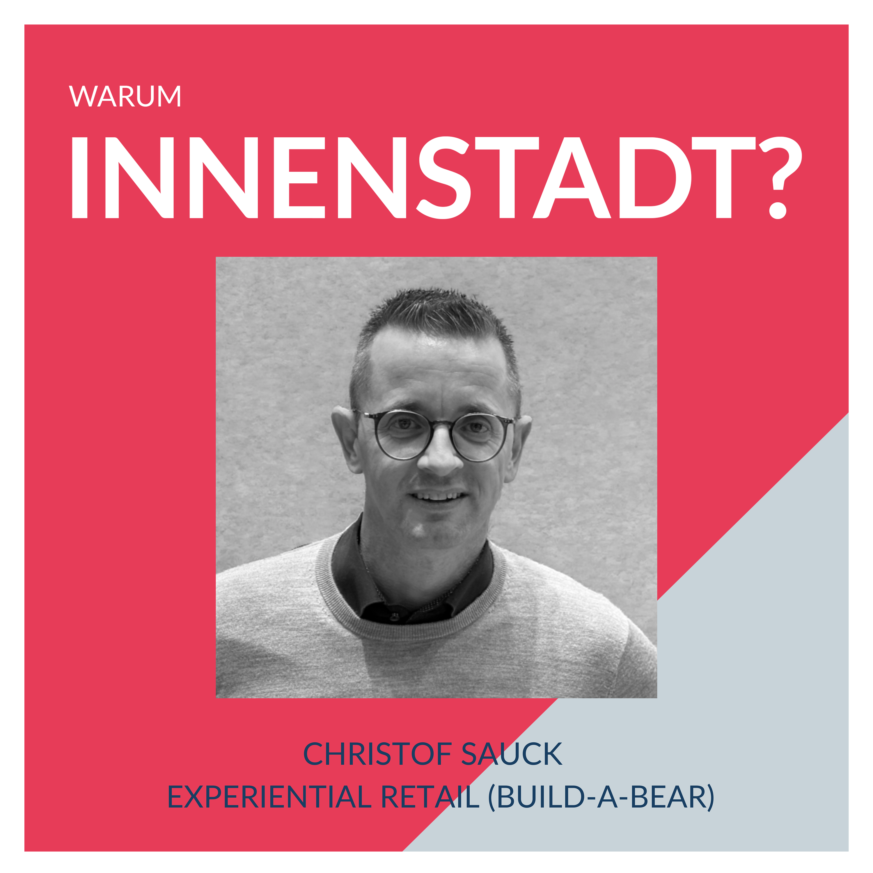 #47 Christof Sauck – Experiential Retail (Build-A-Bear) episode artwork