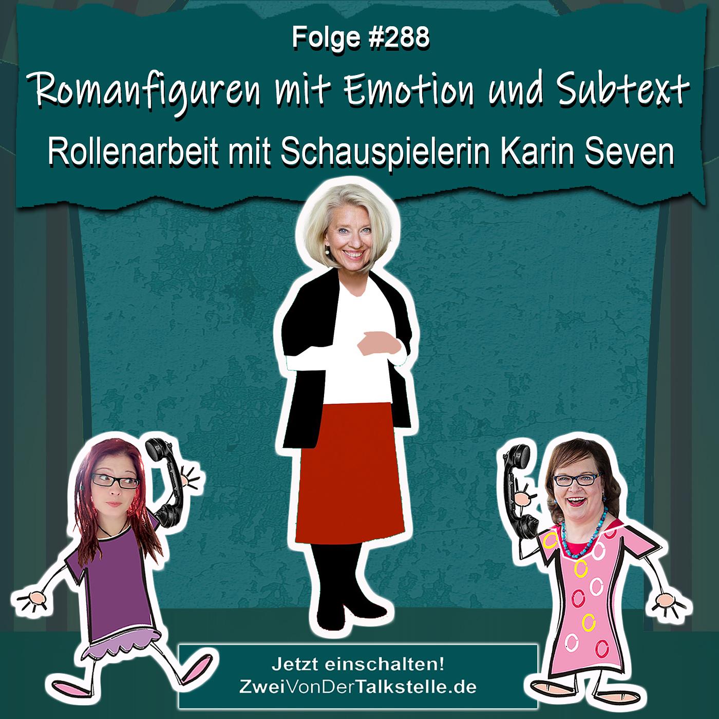 Romanfiguren mit Emotion und Subtext: Rollenarbeit mit Schauspielerin Karin Seven
