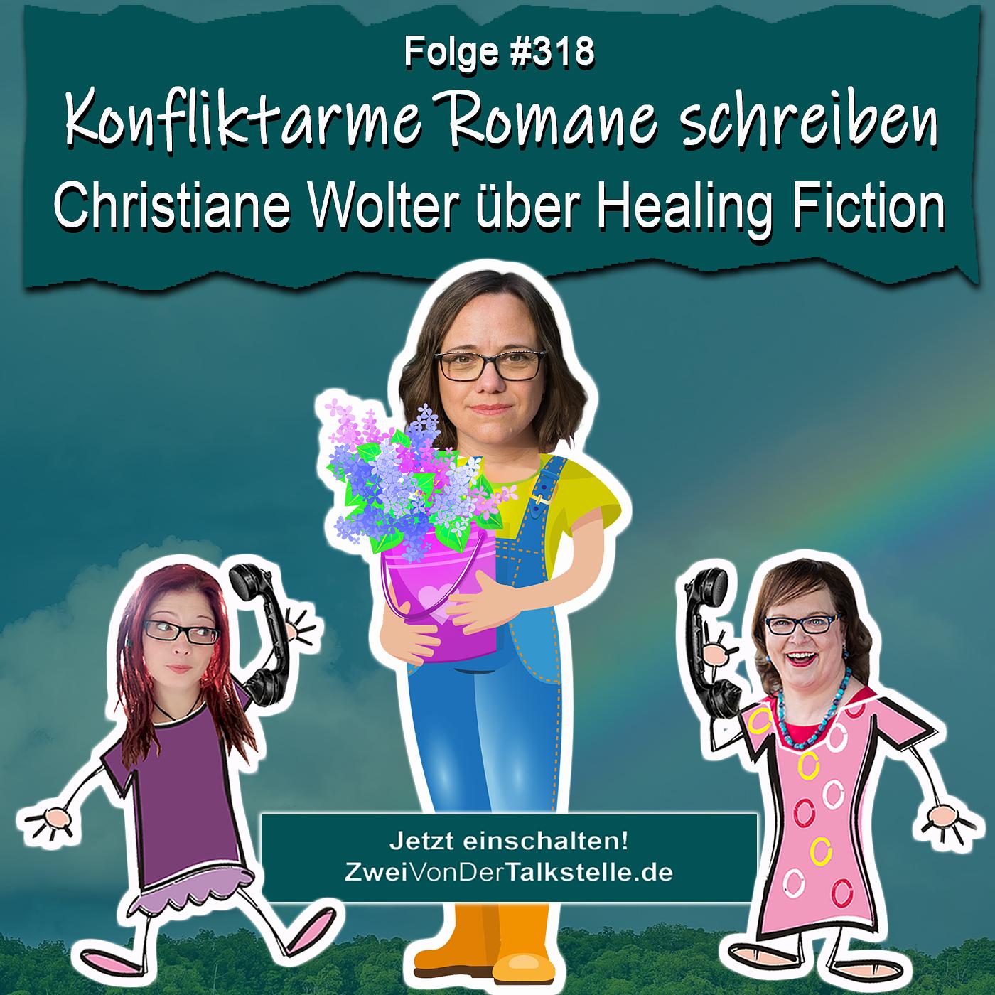 Konfliktarme Romane schreiben: Christiane Wolter über Healing Fiction