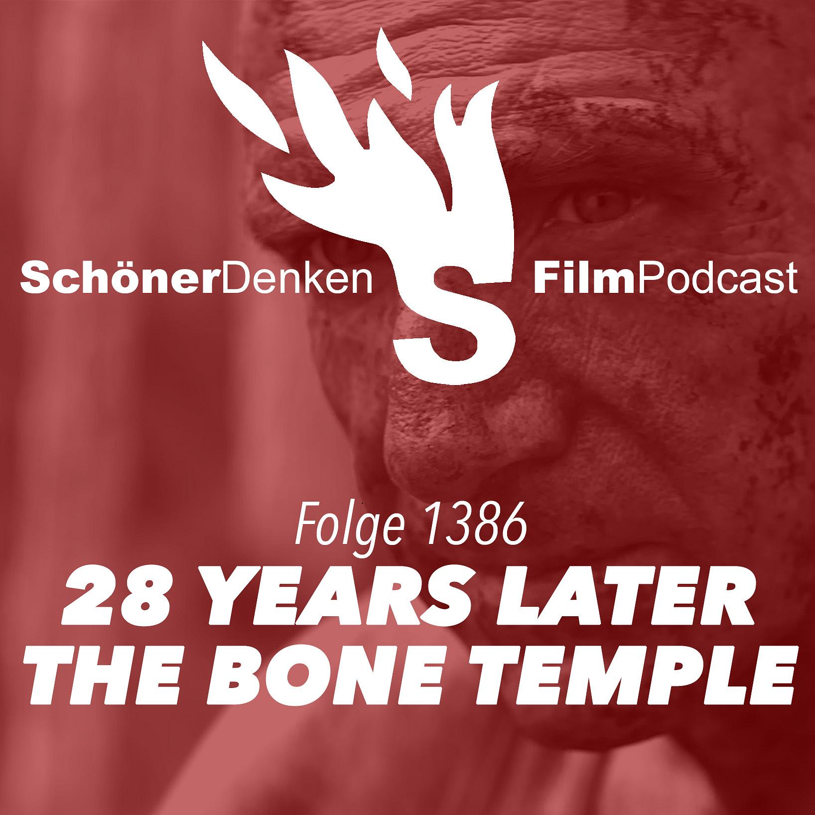 Folge 1386: 28 YEARS LATER THE BONE TEMPLE – Der Mensch ist des Menschen Wolf Folge 1386: 28 YEARS LATER THE BONE TEMPLE – Der Mensch ist des Menschen Wolf