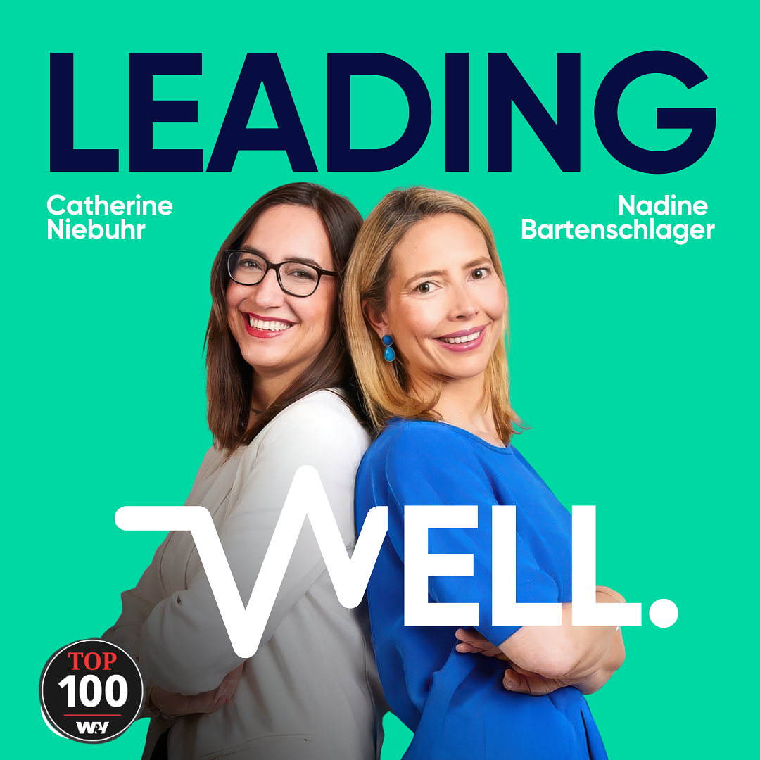 Leading Well: Der Podcast für Führung von morgen