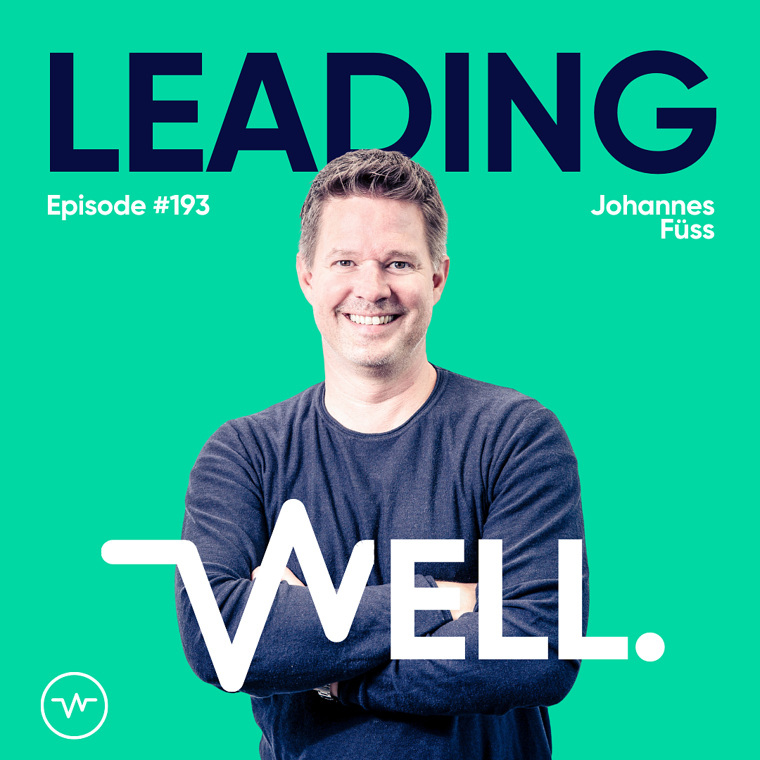 #193 Führungskultur: Woran wir gute Führung messen - mit Johannes Füss episode artwork