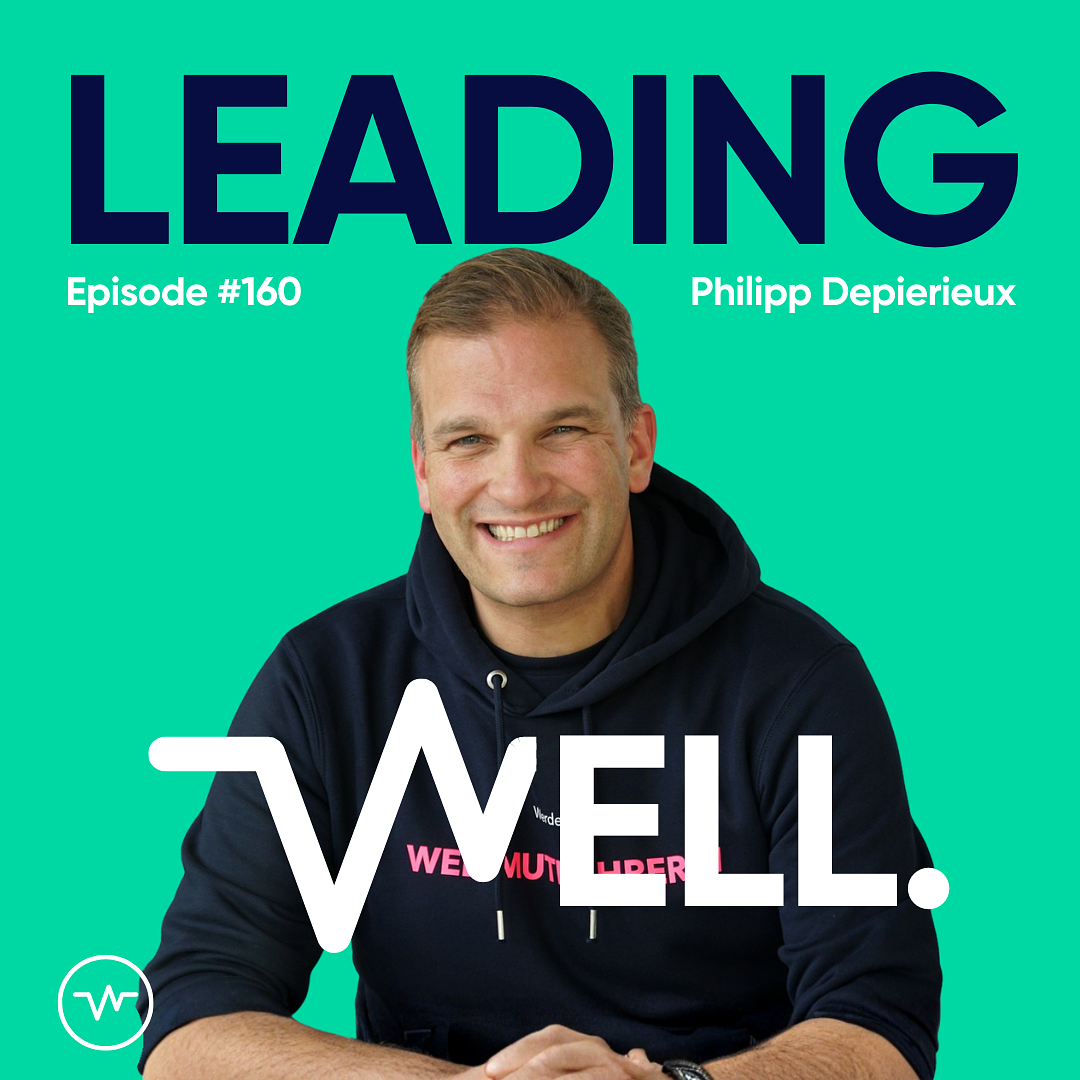 #160 Mutig führen: Schaffe Rückenwind für echte Veränderung - Philipp Depiereux #160 Mutig führen: Schaffe Rückenwind für echte Veränderung - Philipp Depiereux