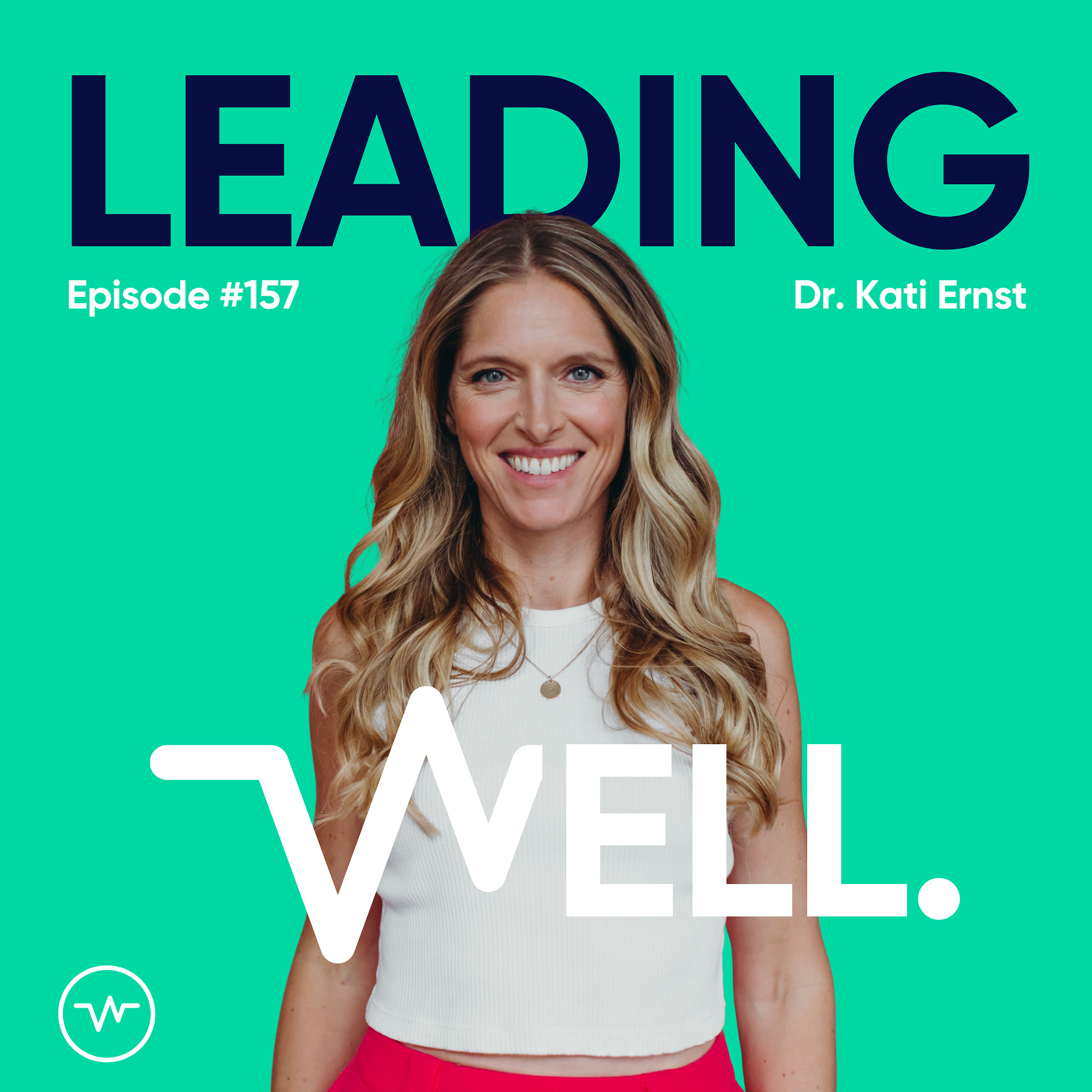 Leading Well: Der Podcast für Führung von morgen