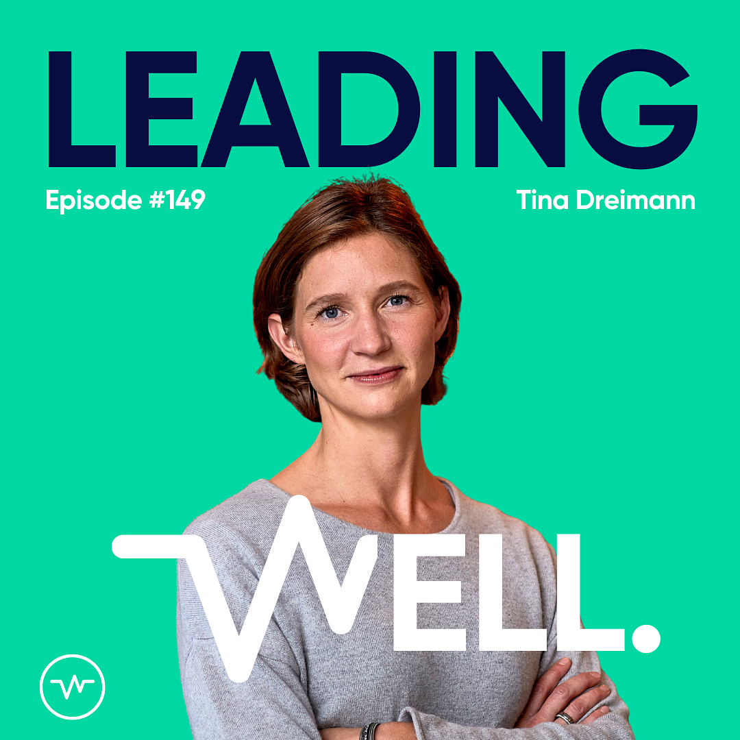 Leading Well: Der Podcast für Führung von morgen