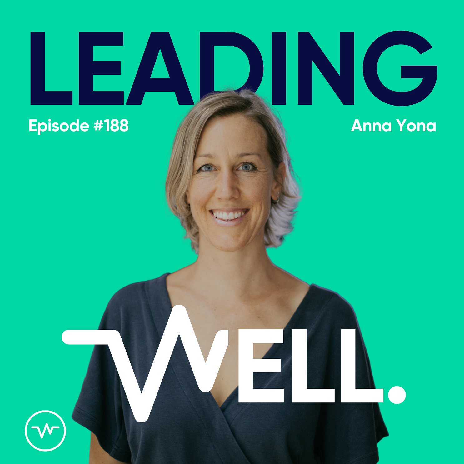 Leading Well: Der Podcast für Führung von morgen