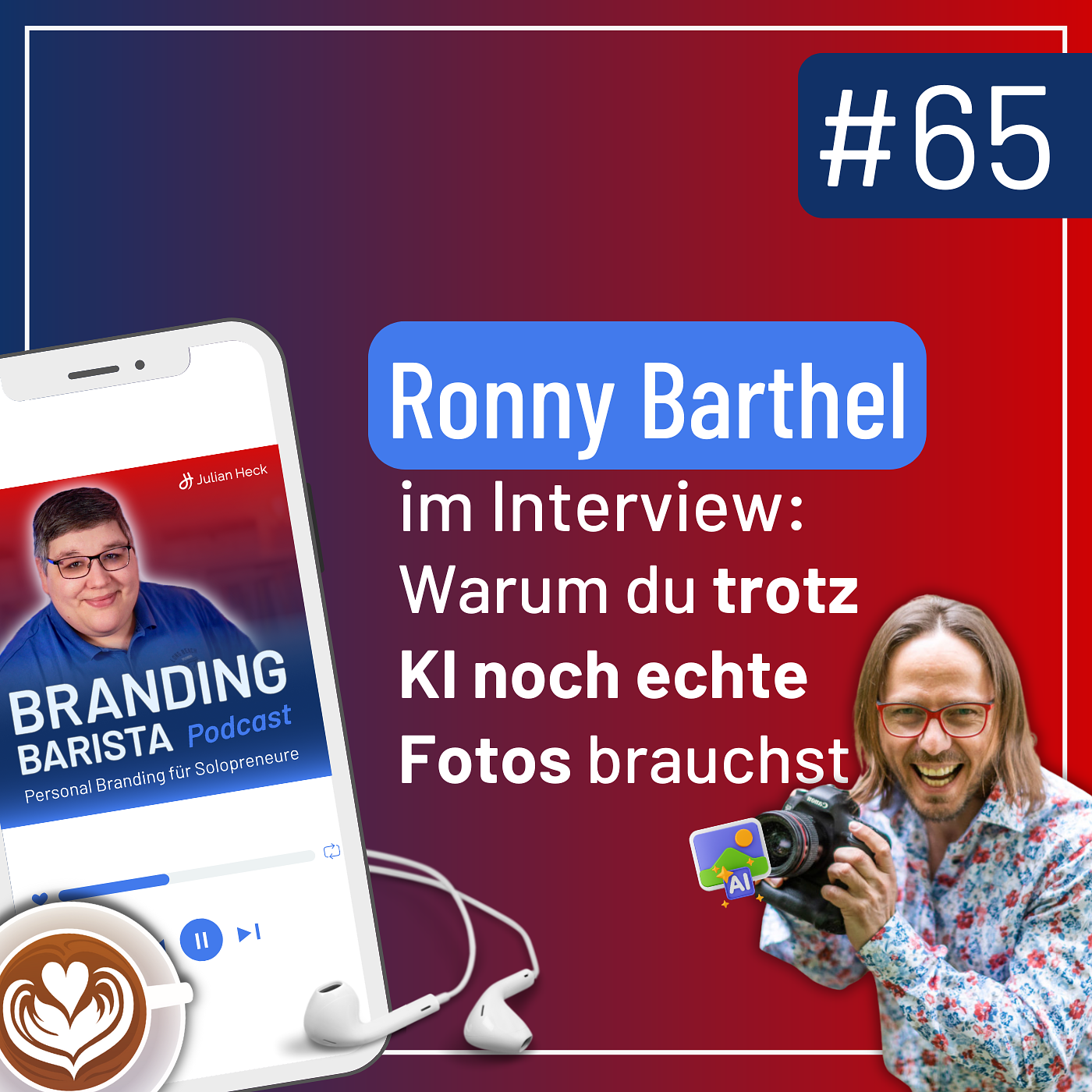#65: Interview mit Ronny Barthel: Warum du trotz KI noch echte Fotos brauchst episode artwork