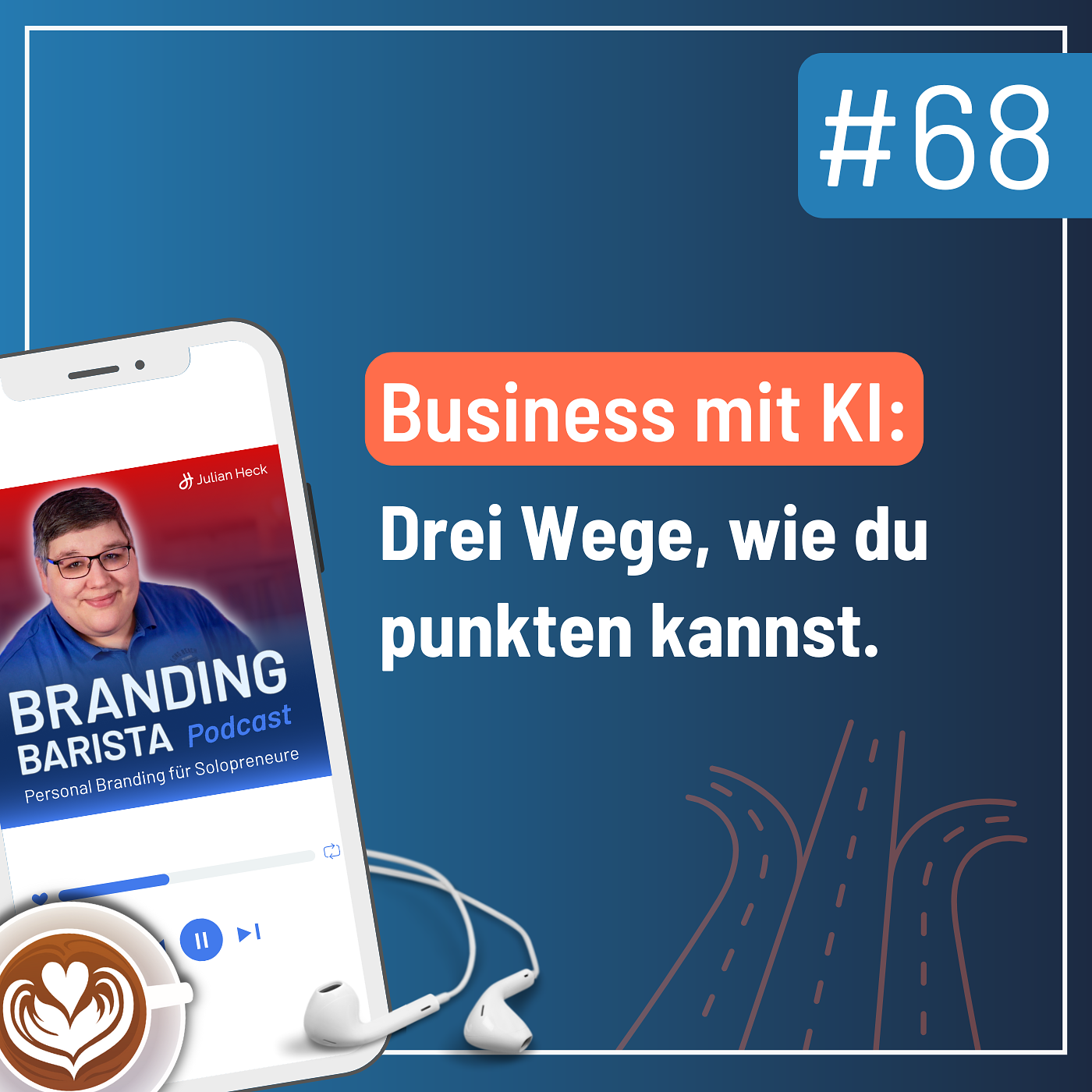 #68: Business im KI-Zeitalter: Drei Wege, wie du in Zukunft punktest episode artwork