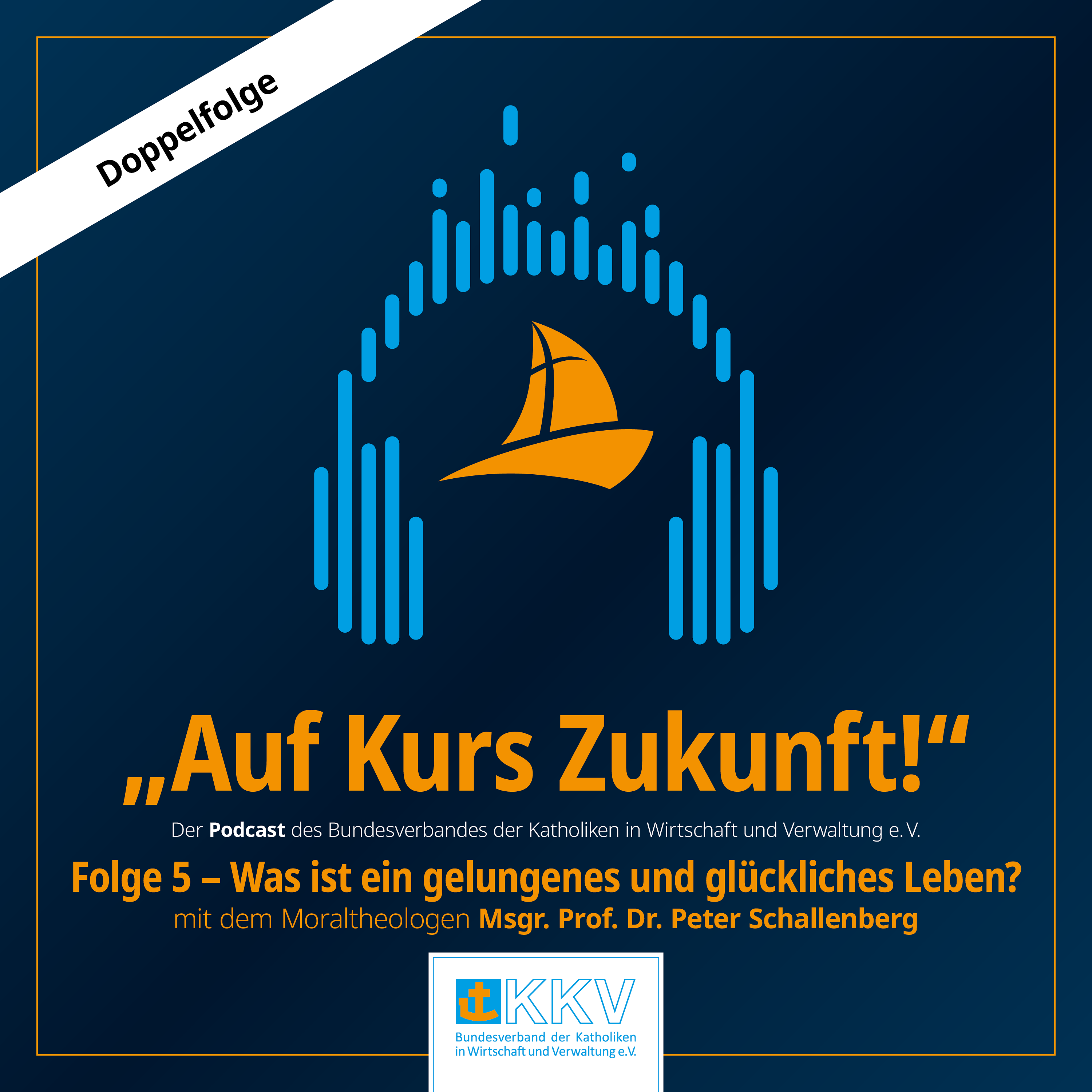 KKV005 - Auf Kurs Zukunft: "Was ist ein gelungenes und glückliches Leben?" episode artwork