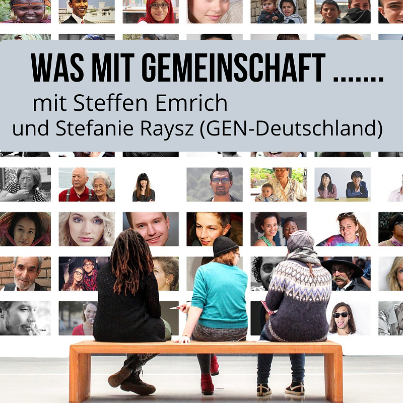 Was mit Gemeinschaft ....