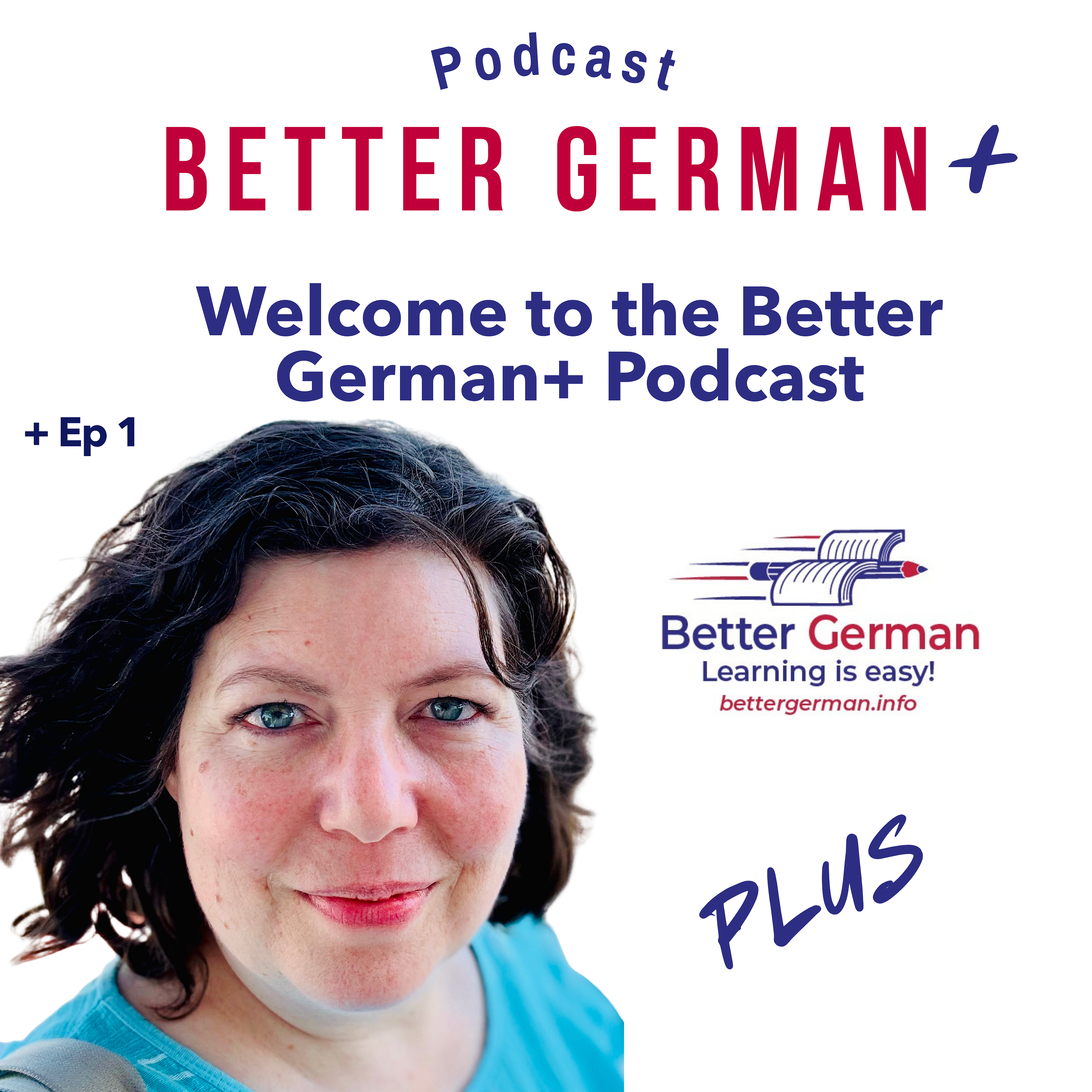 Welcome to the Better German Podcast +