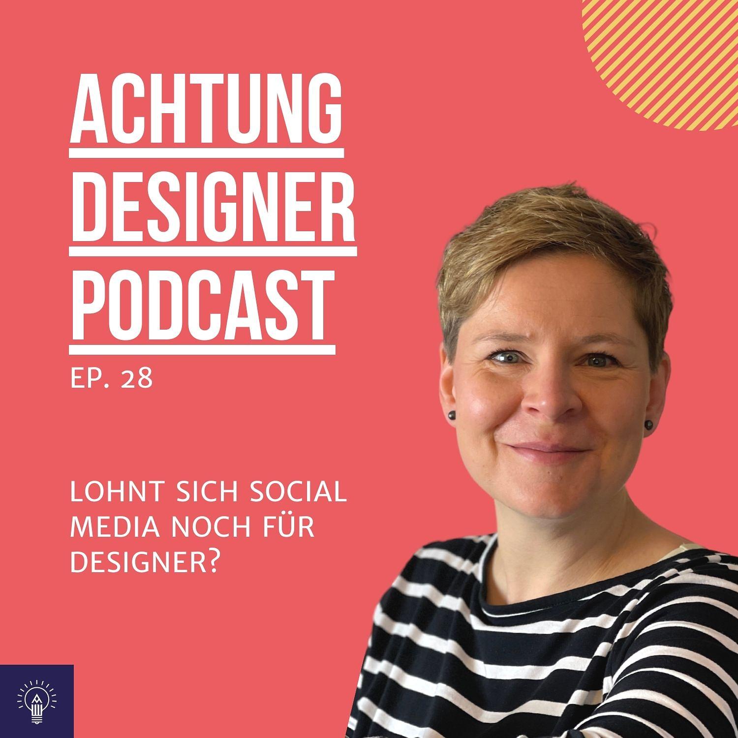 28 | Lohnt sich Social Media noch für Designer?