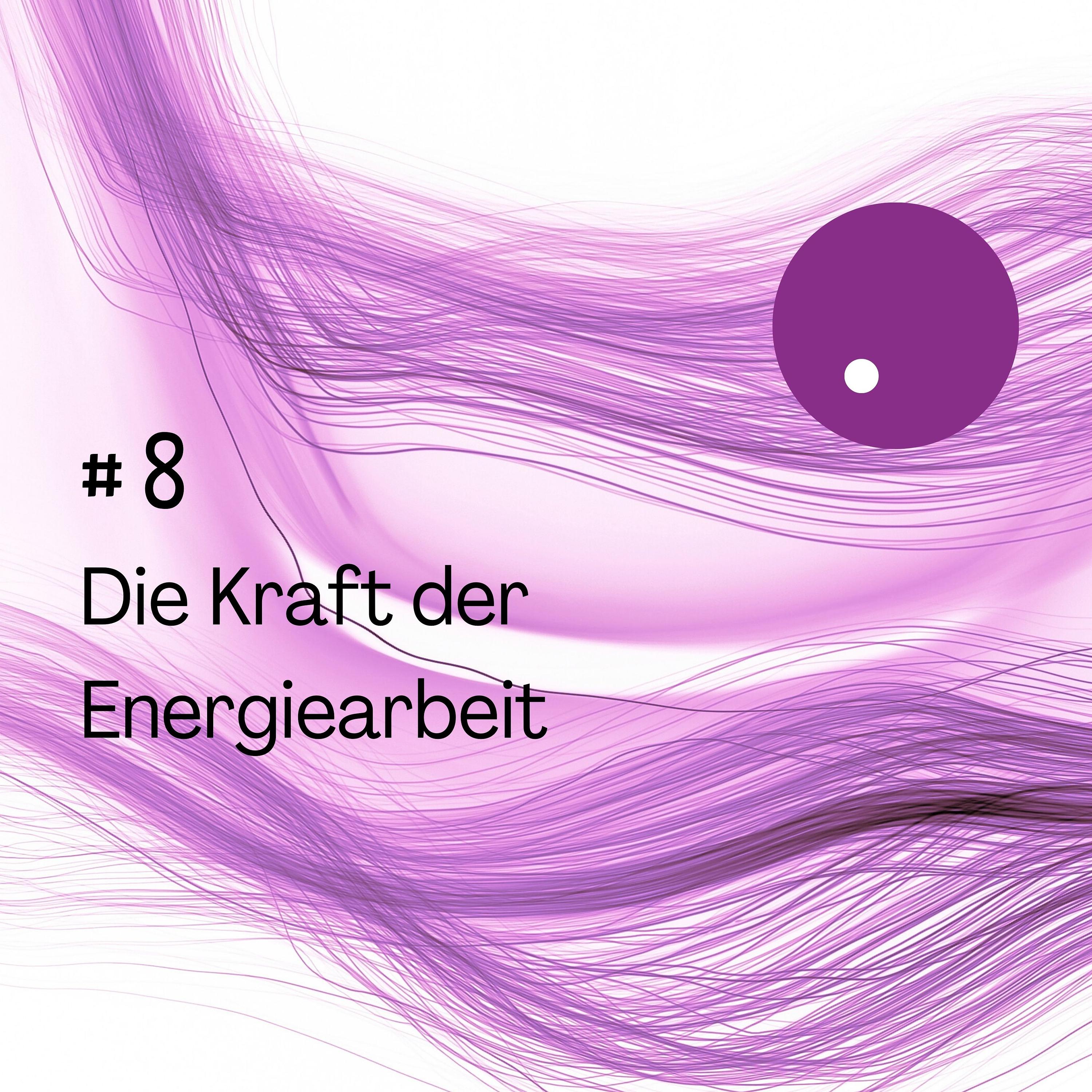 Die Kraft der Energiearbeit episode artwork