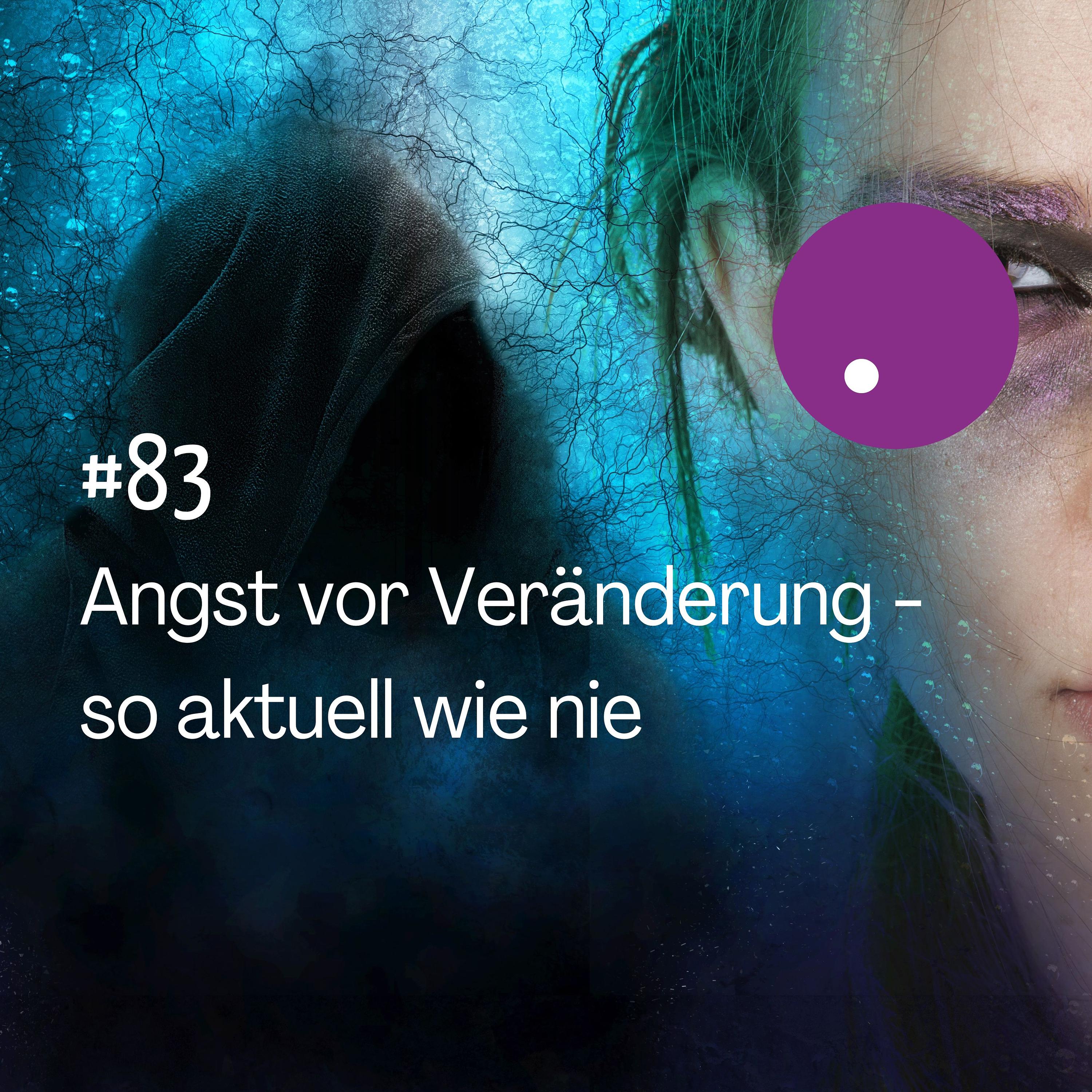 Angst vor Veränderung - aktuell wie noch nie episode artwork