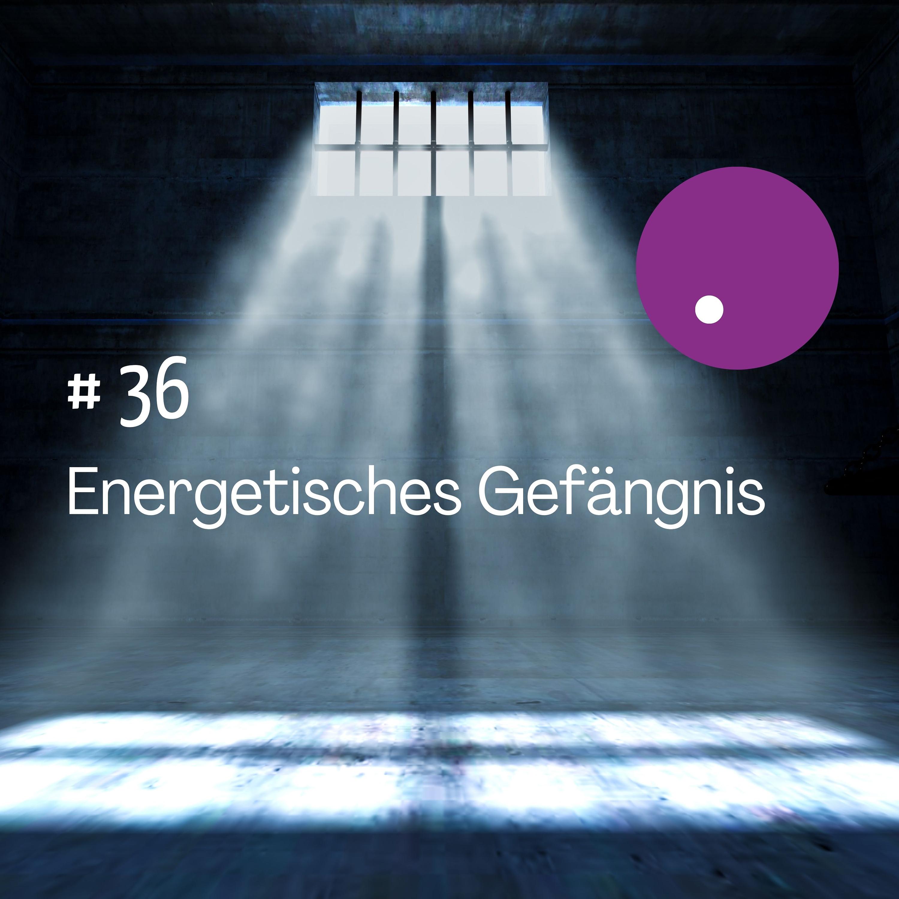Energetisches Gefängnis episode artwork