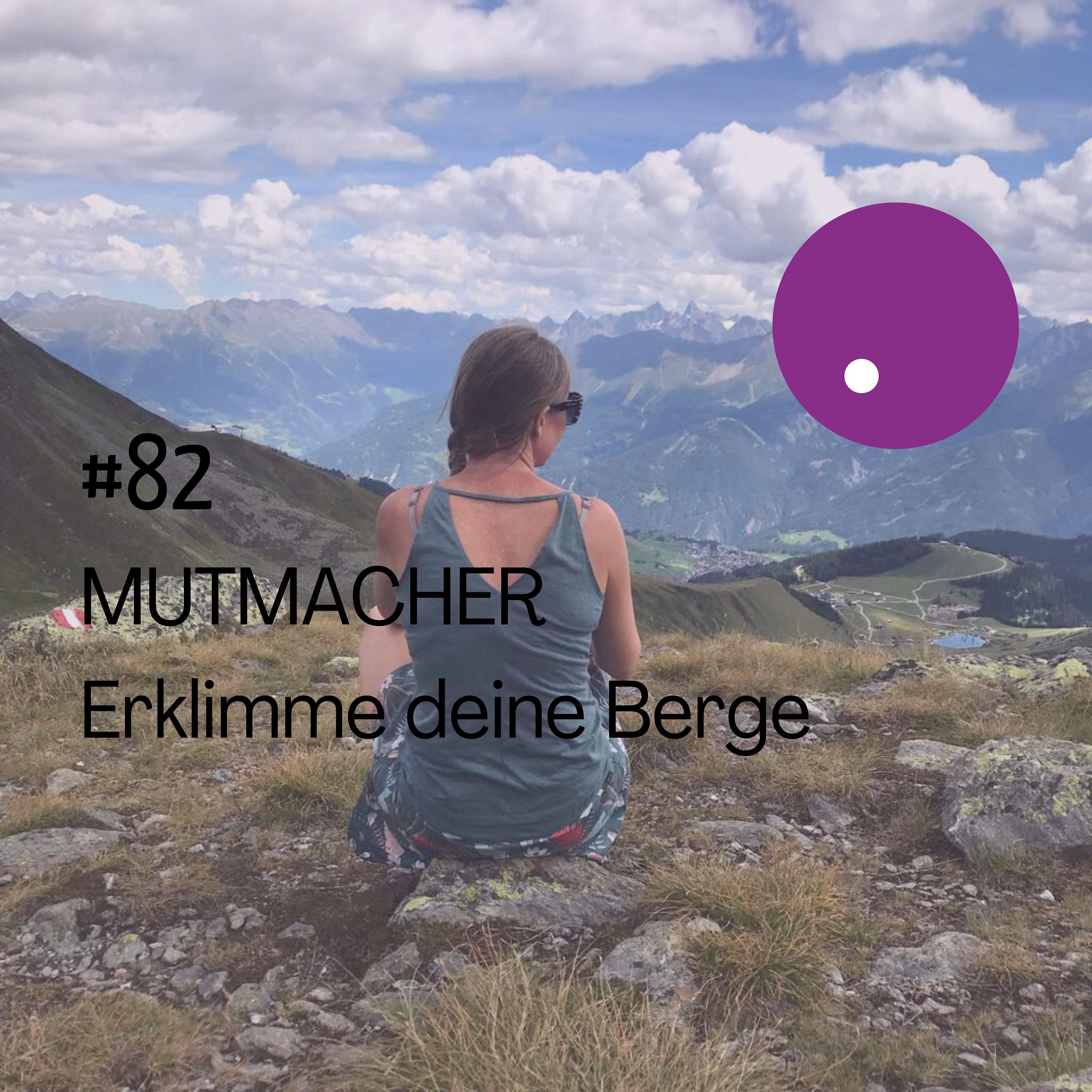 Mutmacher - Erklimme deine Berge episode artwork