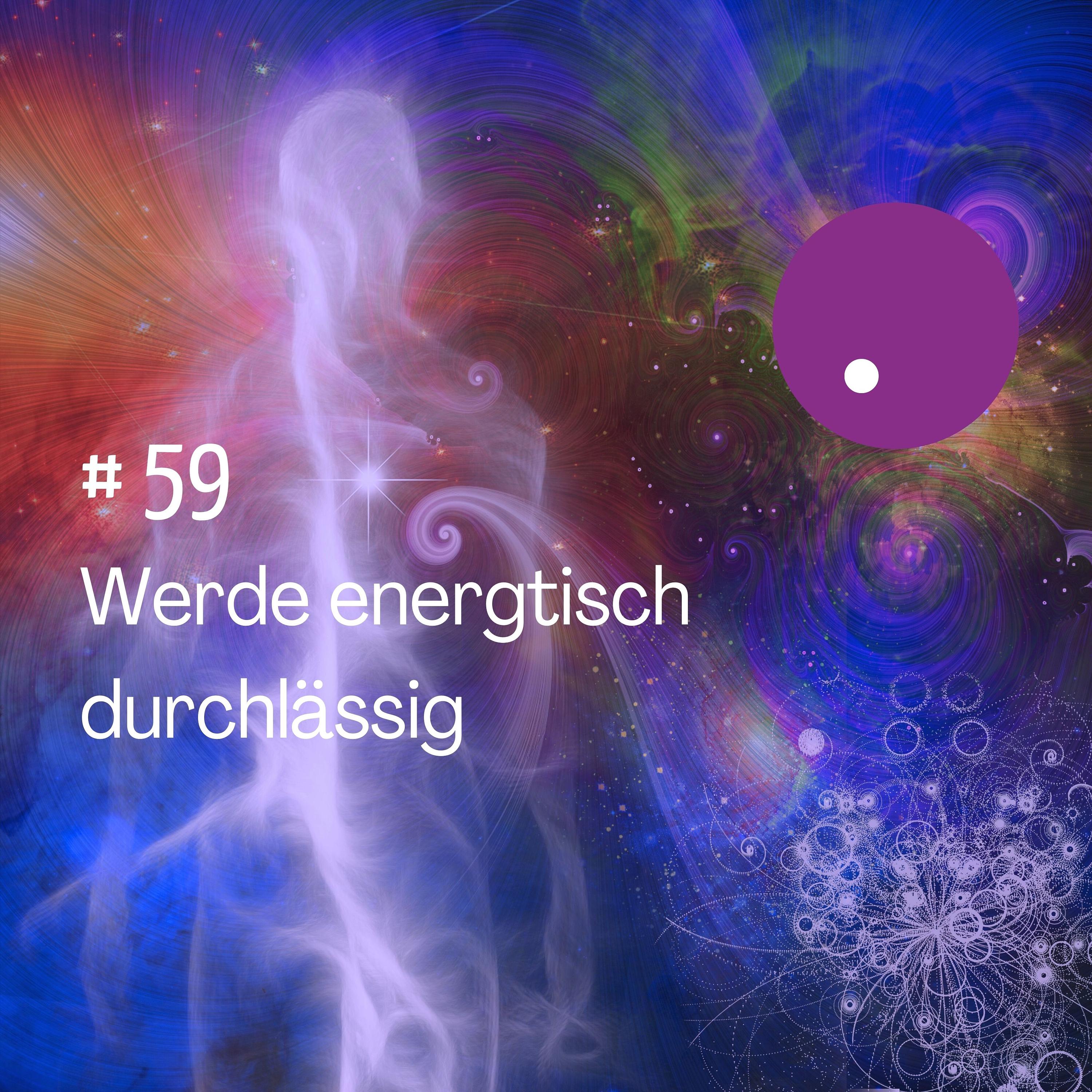 Werde energetisch durchlässig episode artwork
