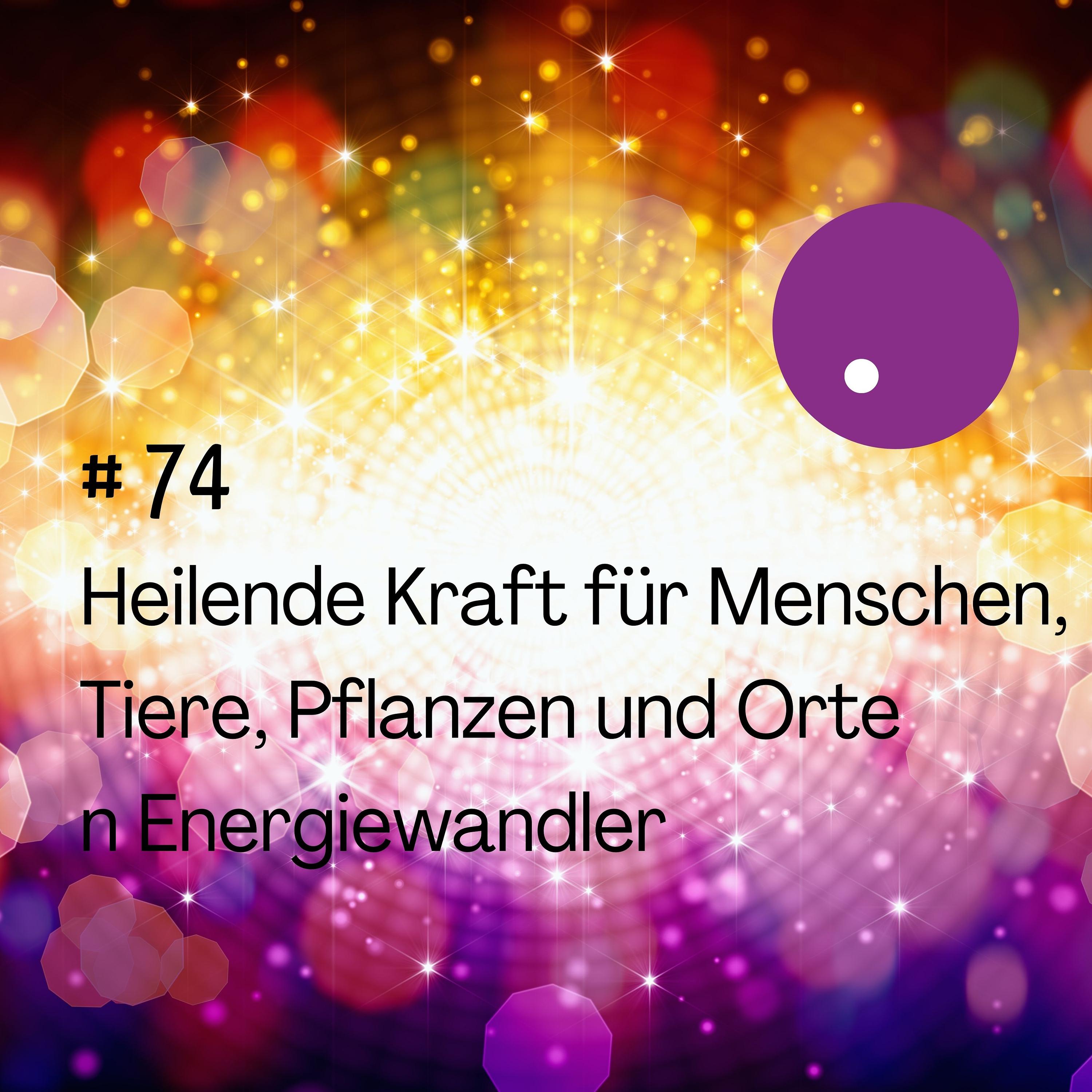 Heilende Kraft für Menschen, Tiere, Pflanzen und Orte episode artwork