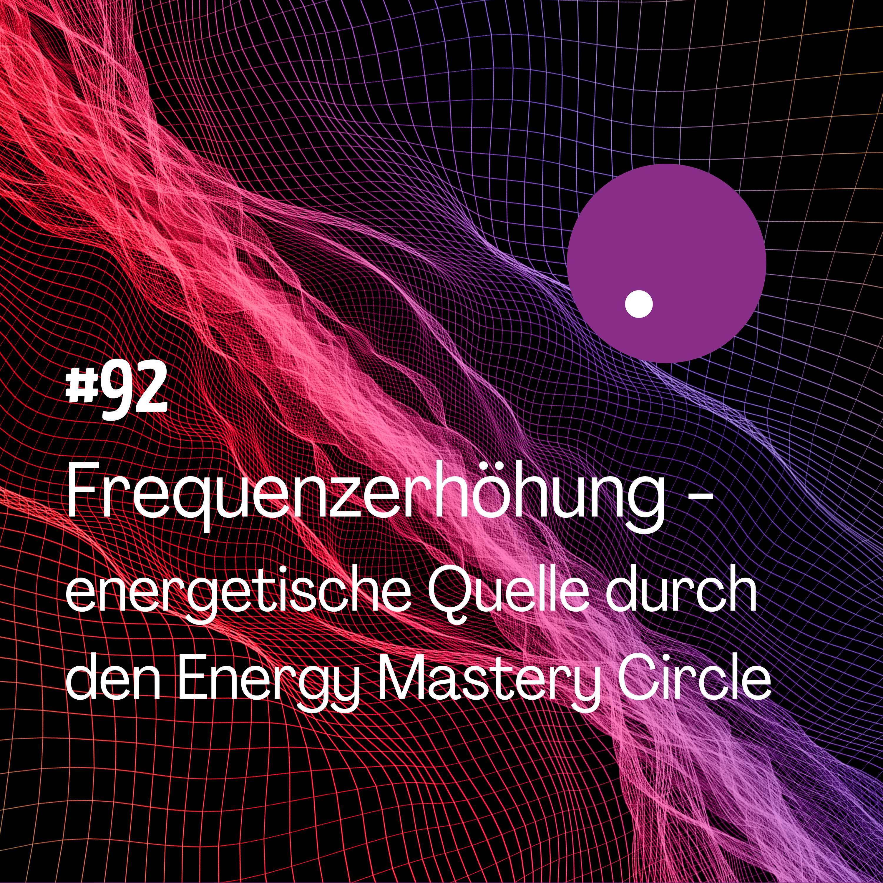Frequenzerhöhung - eine energetische Quelle episode artwork