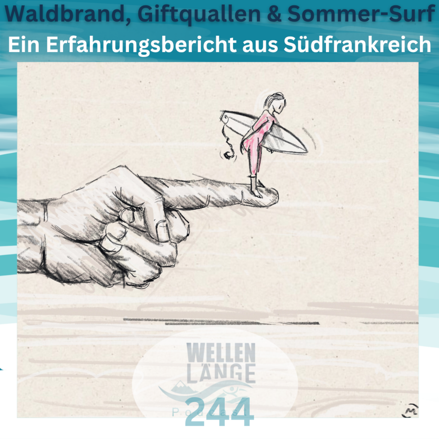 244 - Waldbrand, Giftquallen & Sommer-Surf – Erfahrungsbericht aus Südfrankreich episode artwork